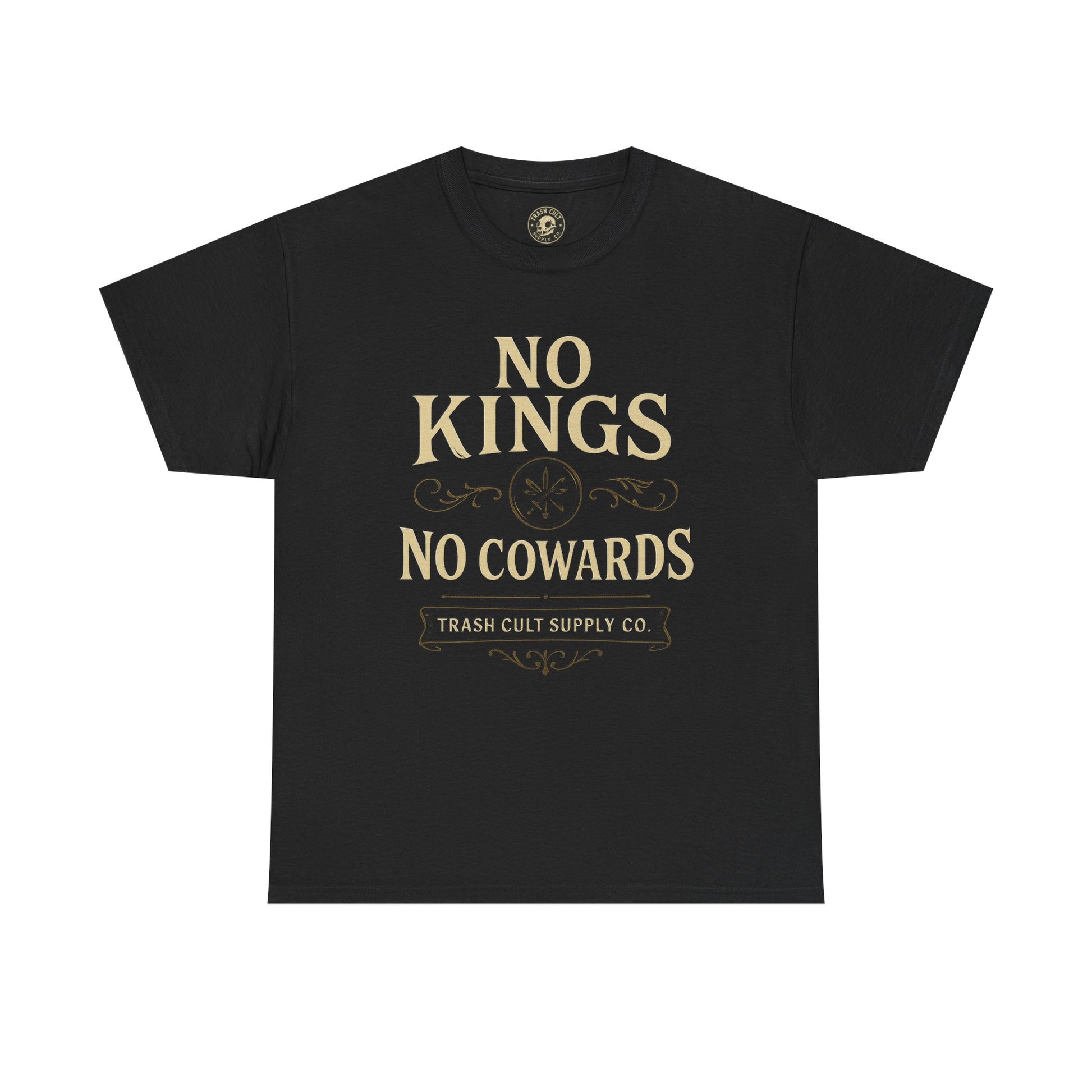 No Kings, No Cowards T-Shirt (Black Gildan 5000) – Vintage Vigilante | Trash Cult Supply Co.