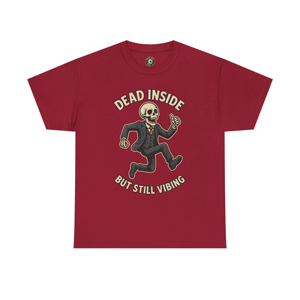 Dead Inside But Still Vibing Skeleton Shirt – Funny Unisex Heavy Cotton Tee
