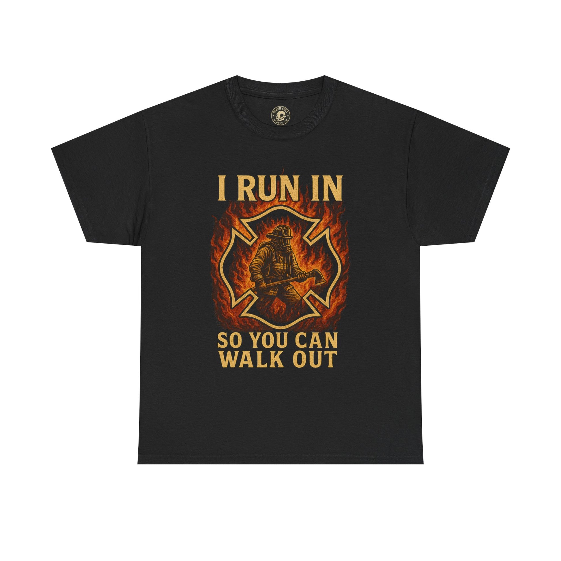 I Run In So You Can Walk Out Firefighter Shirt – Gildan 5000 Tee