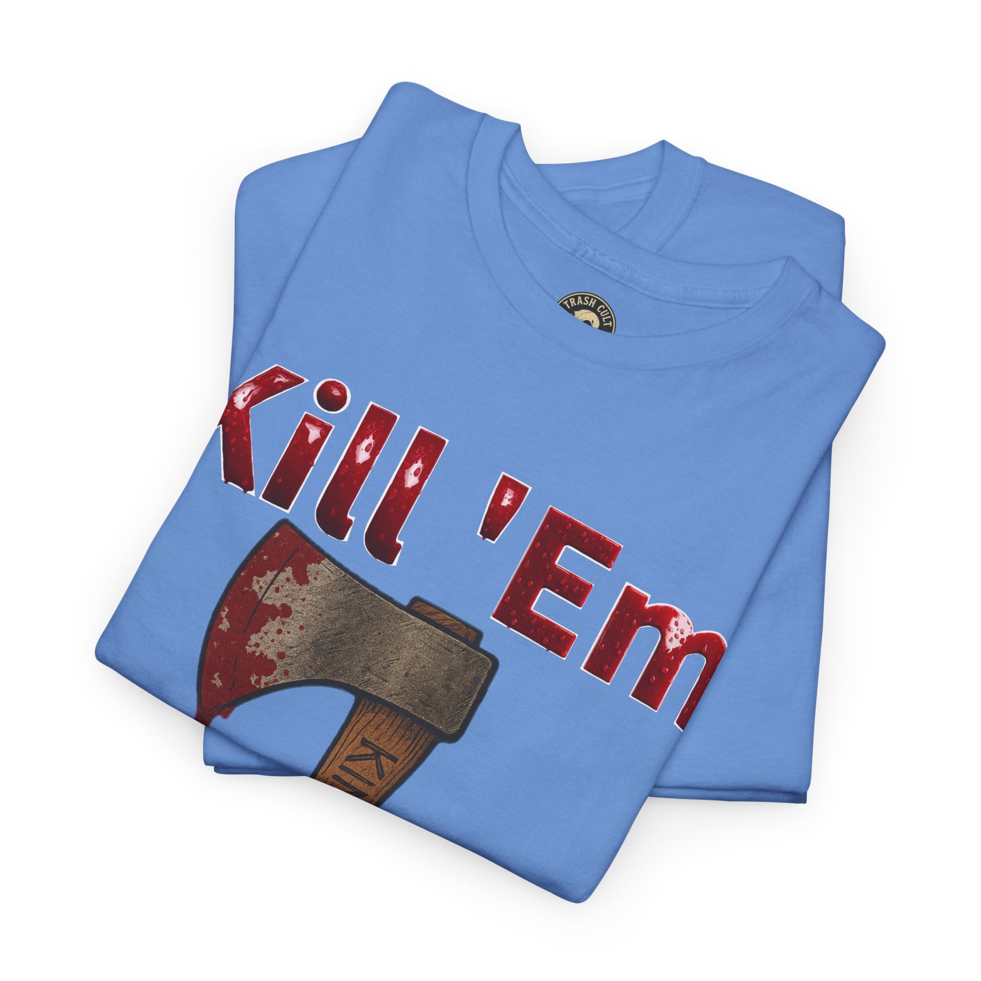Kill 'Em With Kindness Unisex Tee, Funny Graphic Shirt, Casual Wear, Gift for Friends, Humor Tee