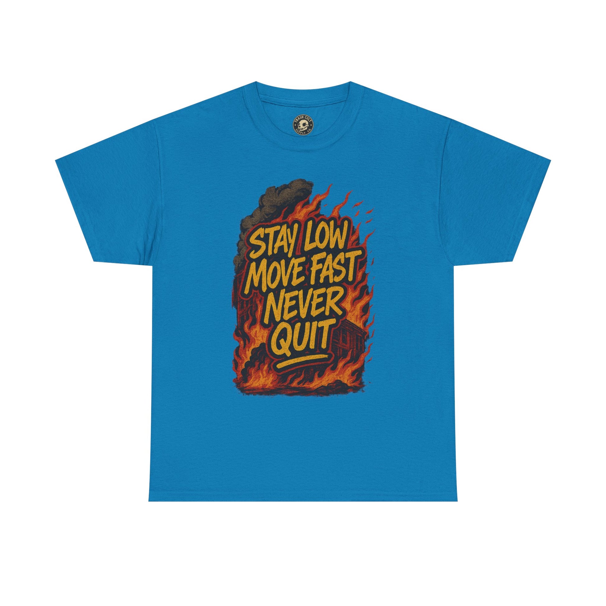 Stay Low Move Fast Never Quit Shirt – Firefighter Gildan 5000 Tee