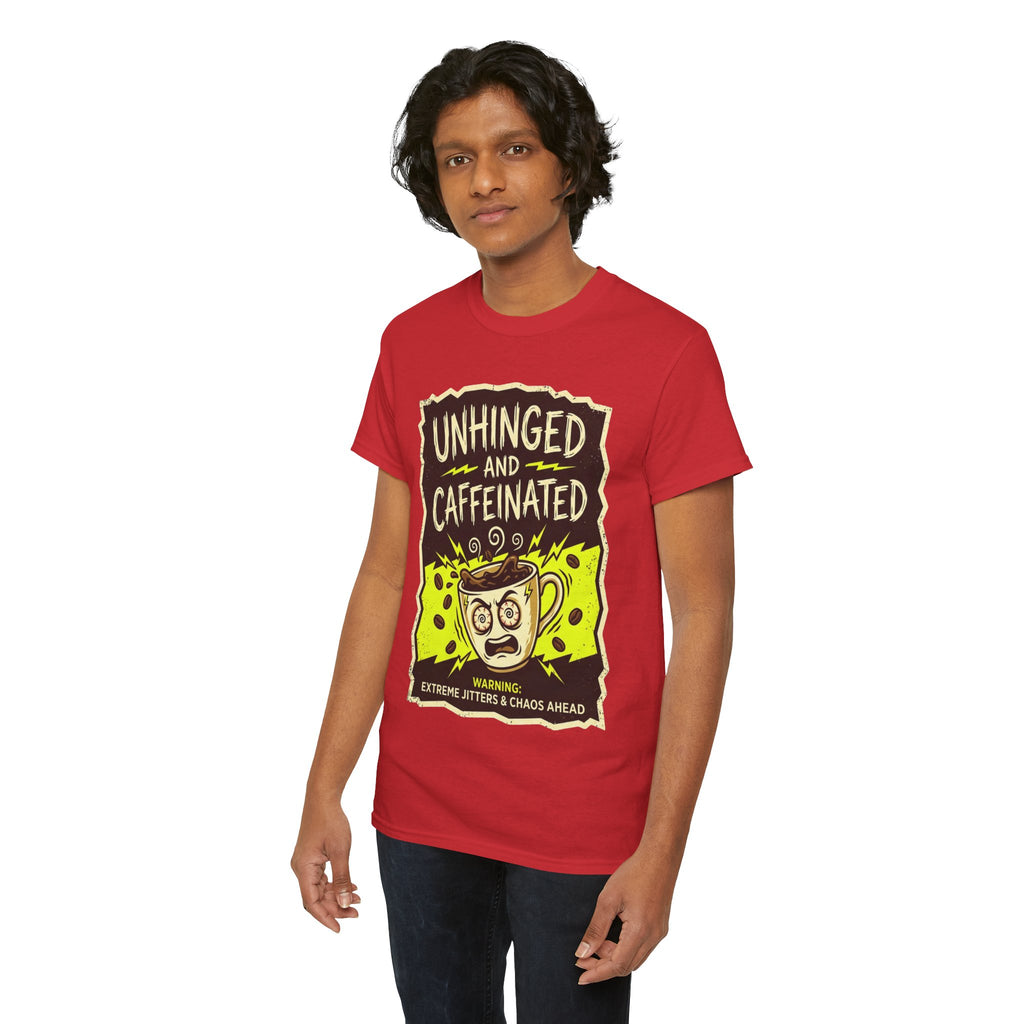 Unhinged and Caffeinated Tee — Funny Coffee Lover T-Shirt