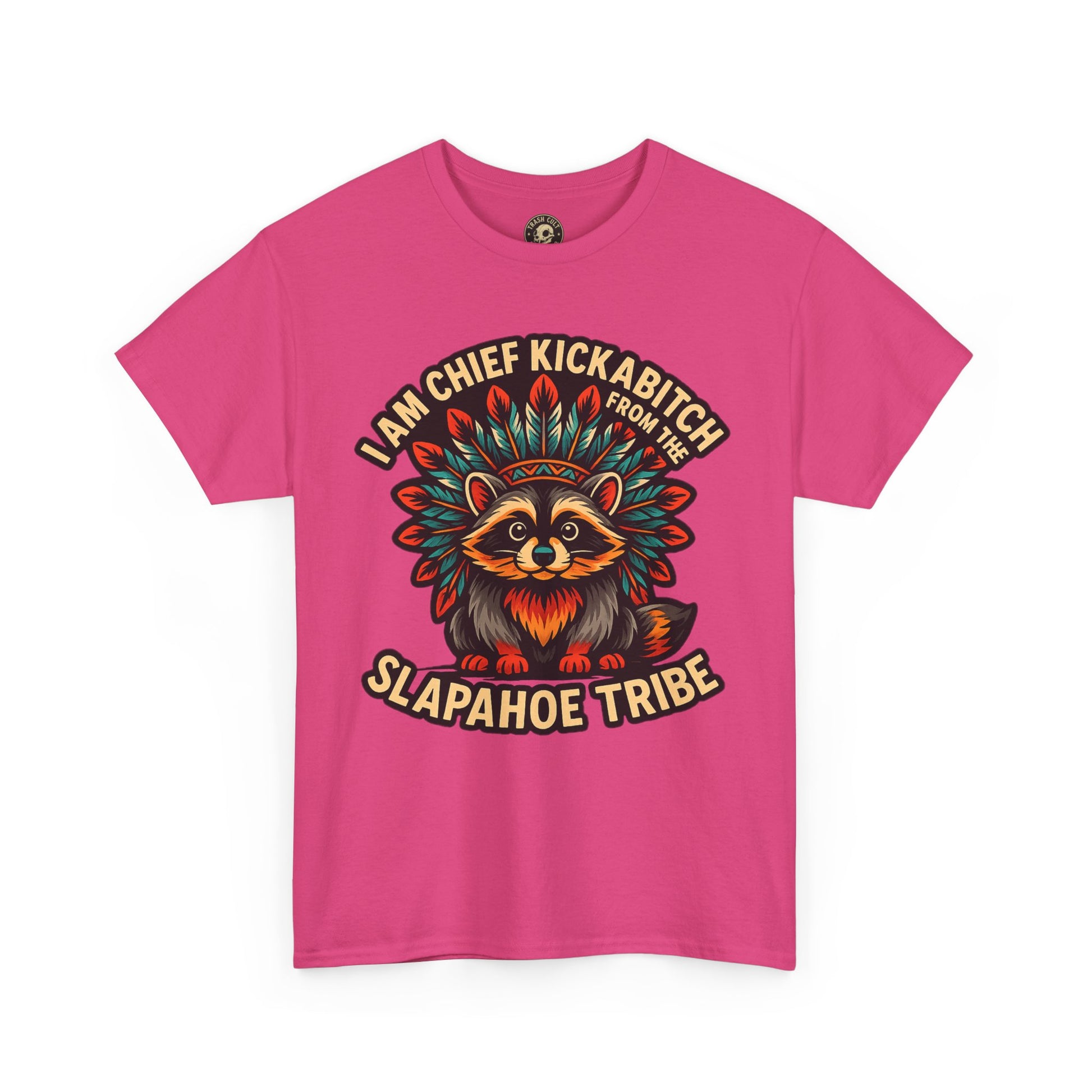 Chief Kickabitch Raccoon Shirt – Funny Slapahoe Tribe Graphic Tee | Bold Unisex Heavy Cotton T-Shirt