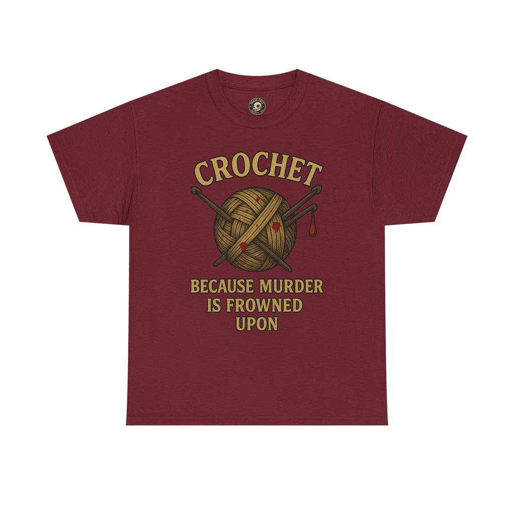 Crochet Humor Tee - Perfect for Crafters, Knitters, and Yarn Lovers - Gifts for Birthdays, Christmas, Craft Parties, and More