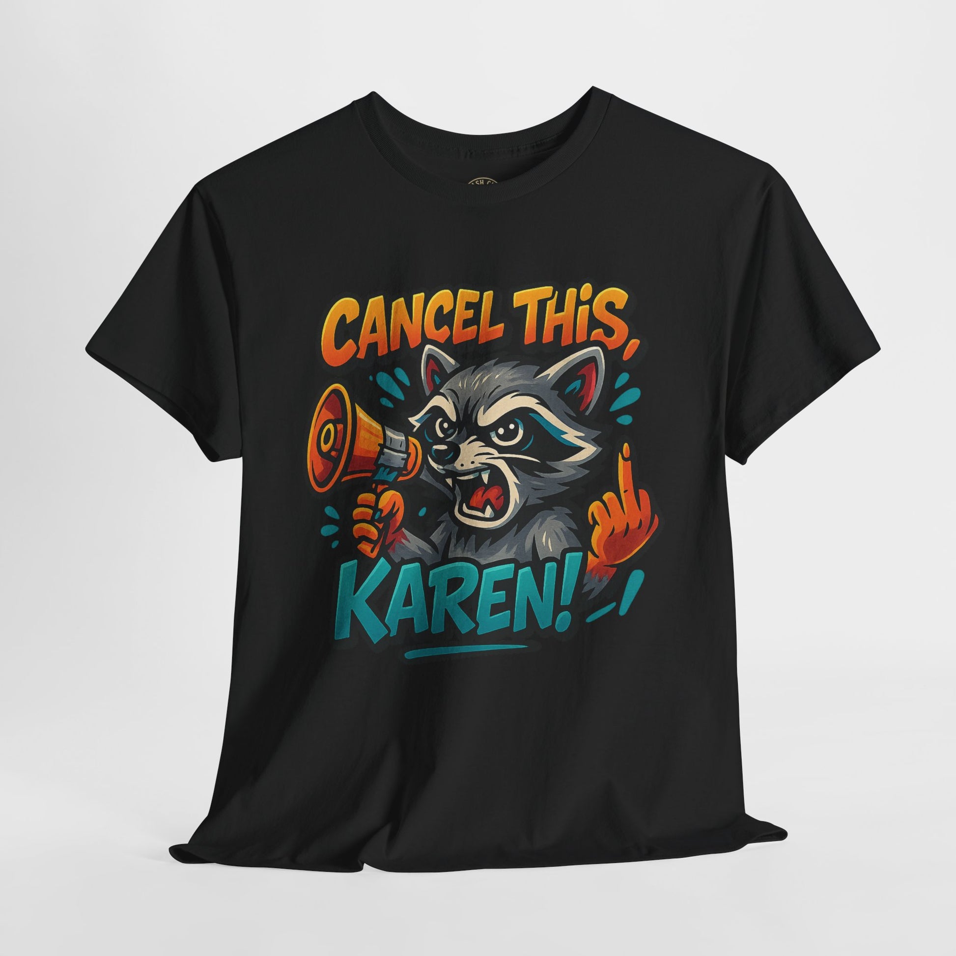 Cancel This, Karen! Raccoon T-Shirt – Loud New School Protest Graphic Tee | Gildan 5000 Cotton Shirt