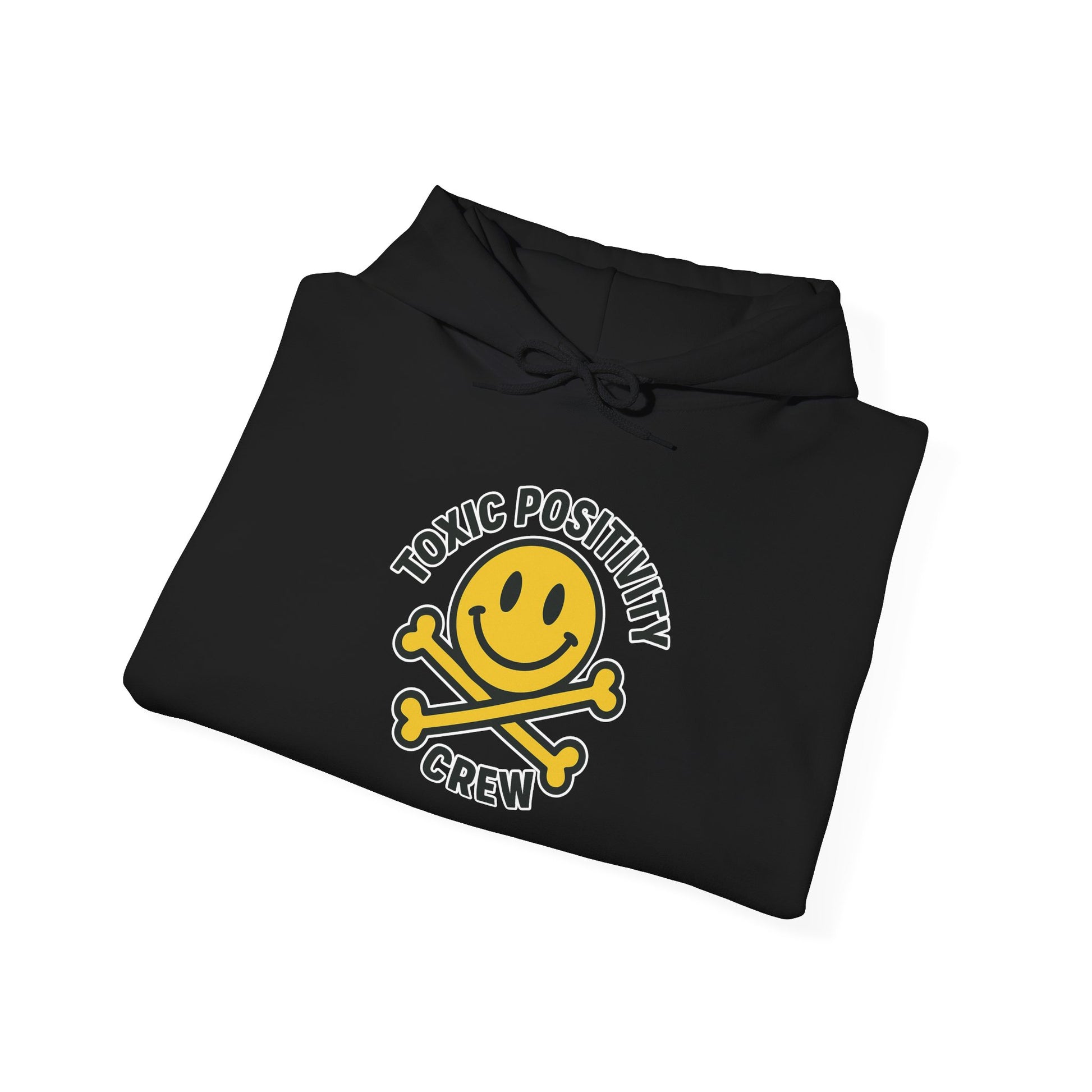 Toxic Positivity Hoodie | Unisex Hooded Sweatshirt | Comfortable Casual Wear, Gift for Friends, Positive Vibes, Streetwear Style