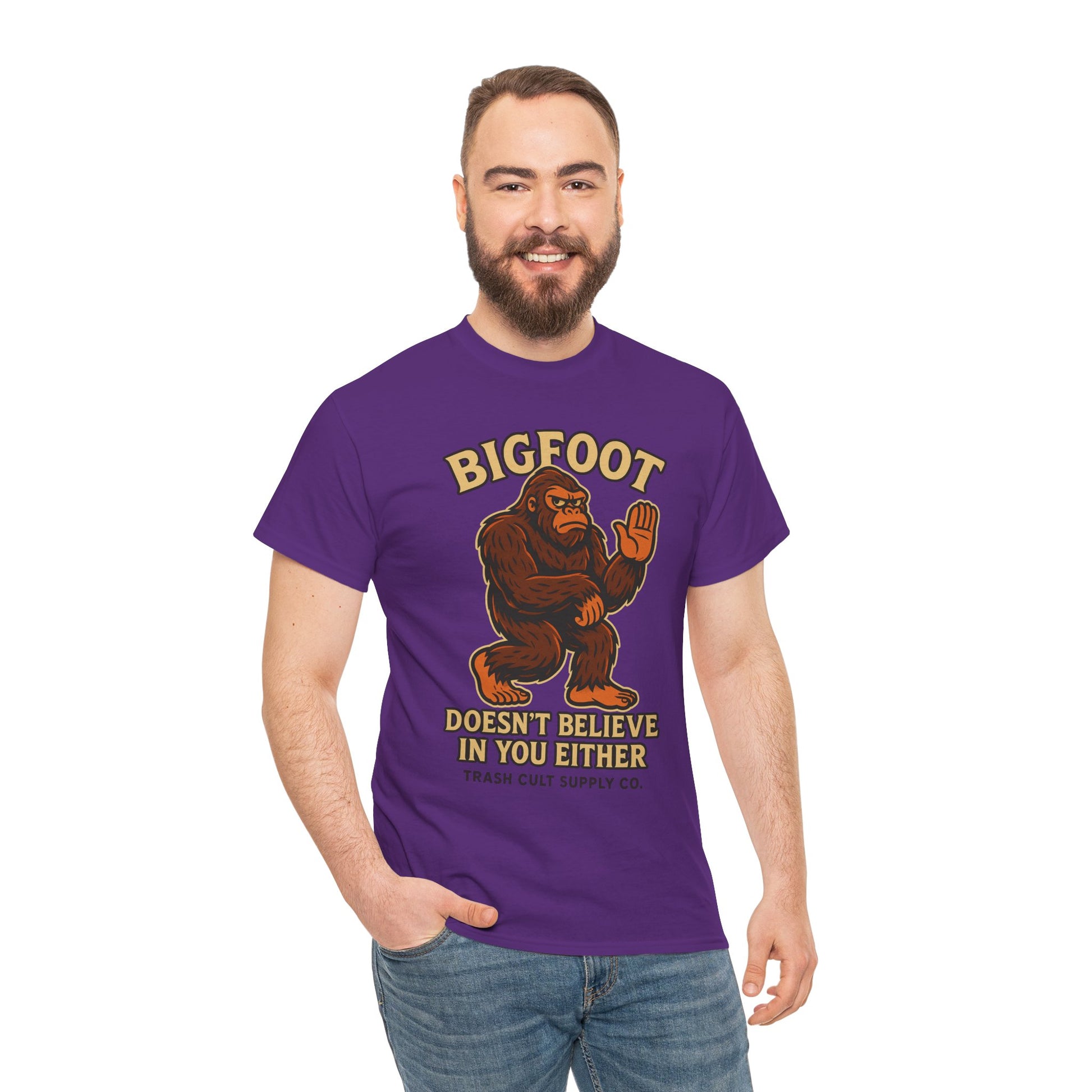Funny Bigfoot Shirt – “Bigfoot Doesn’t Believe in You Either” Graphic Tee | Trash Cult Supply Co.