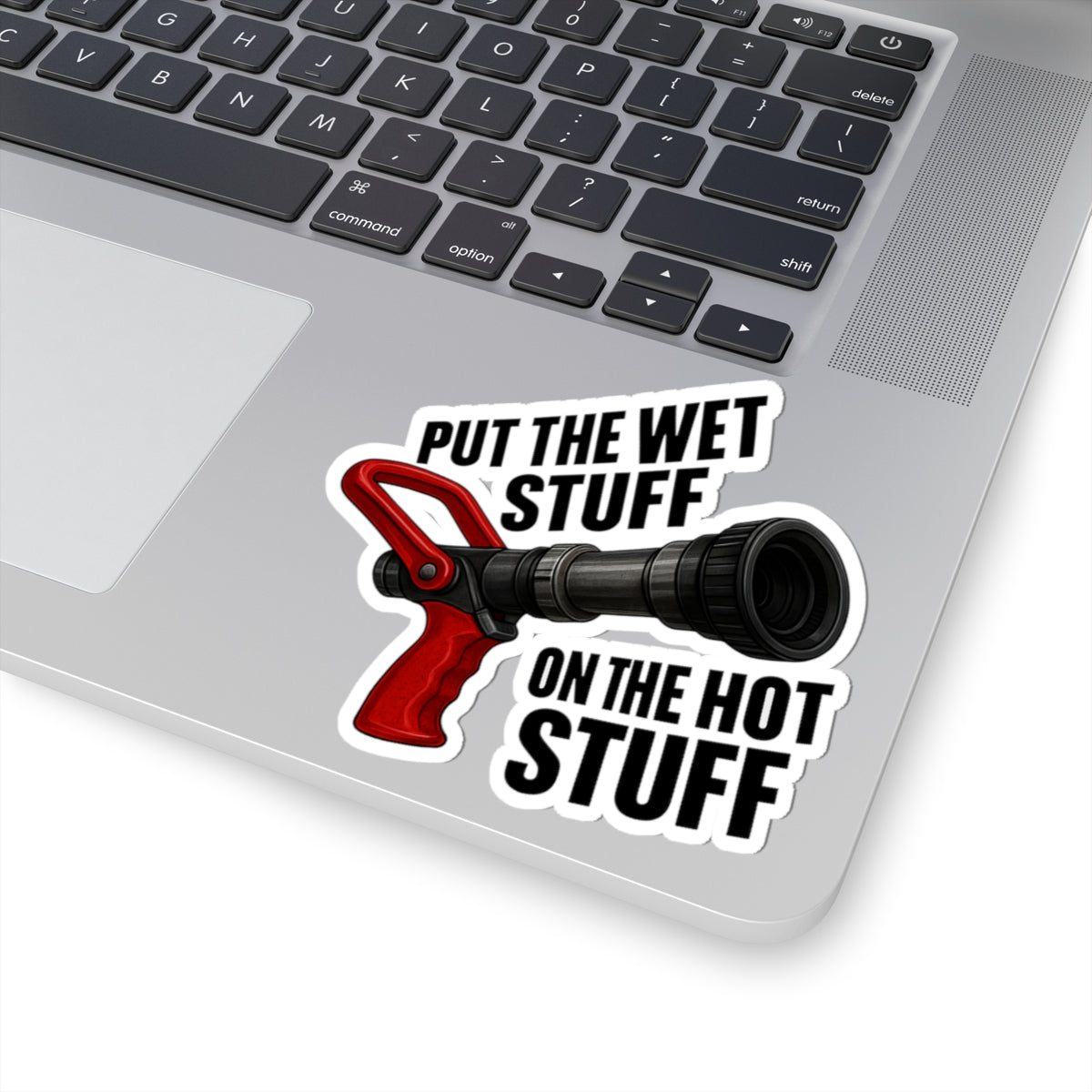Humorous Firefighter Kiss-Cut Stickers - "Put the Wet Stuff on the Hot Stuff"