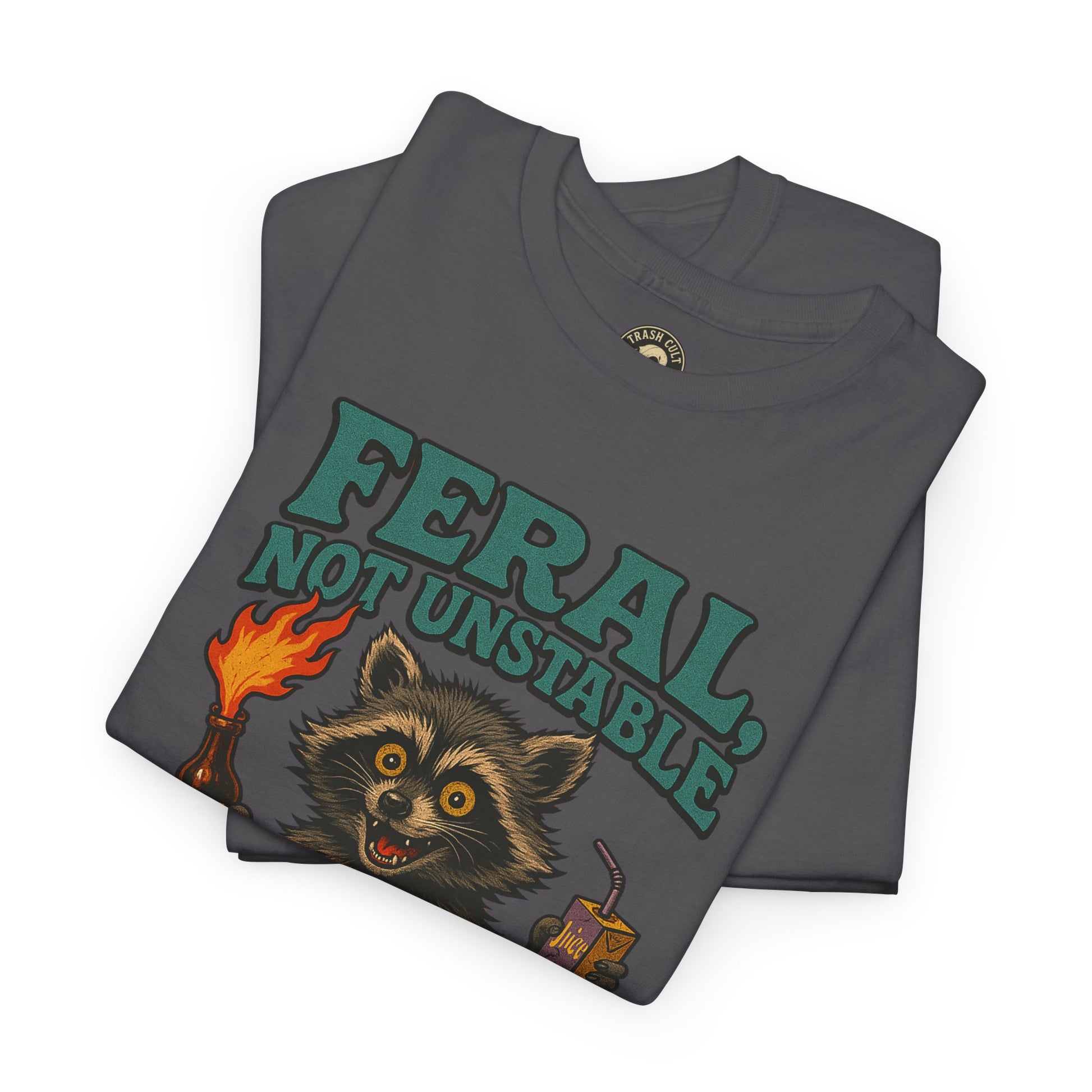 Feral Not Unstable Tee, Streetwear Tee, Graphic Shirt, Funny T-Shirt, Humor Clothing, Unique Gift