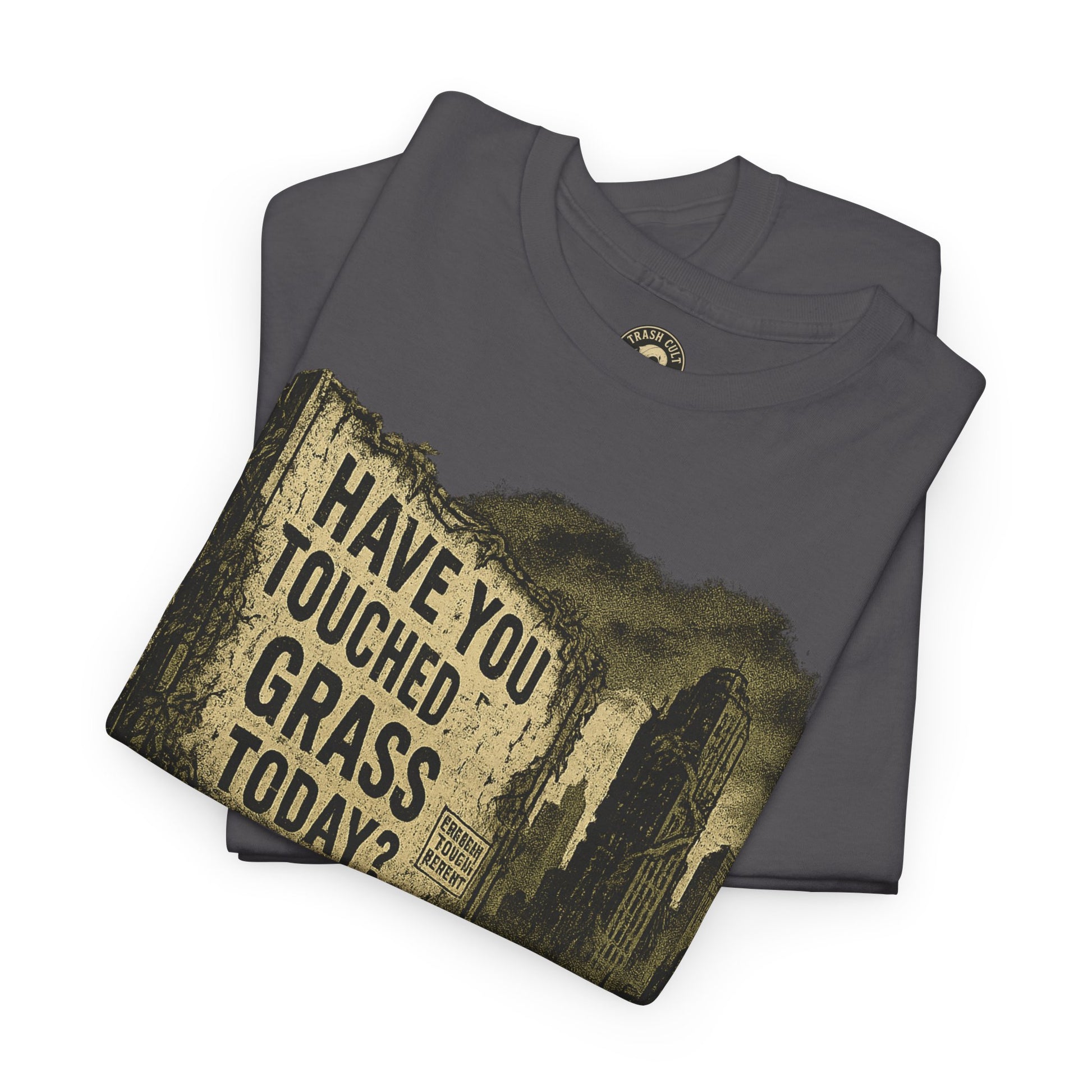 Post-Apocalyptic "Have You Touched Grass Today?" Shirt – Trash Cult Supply Co.