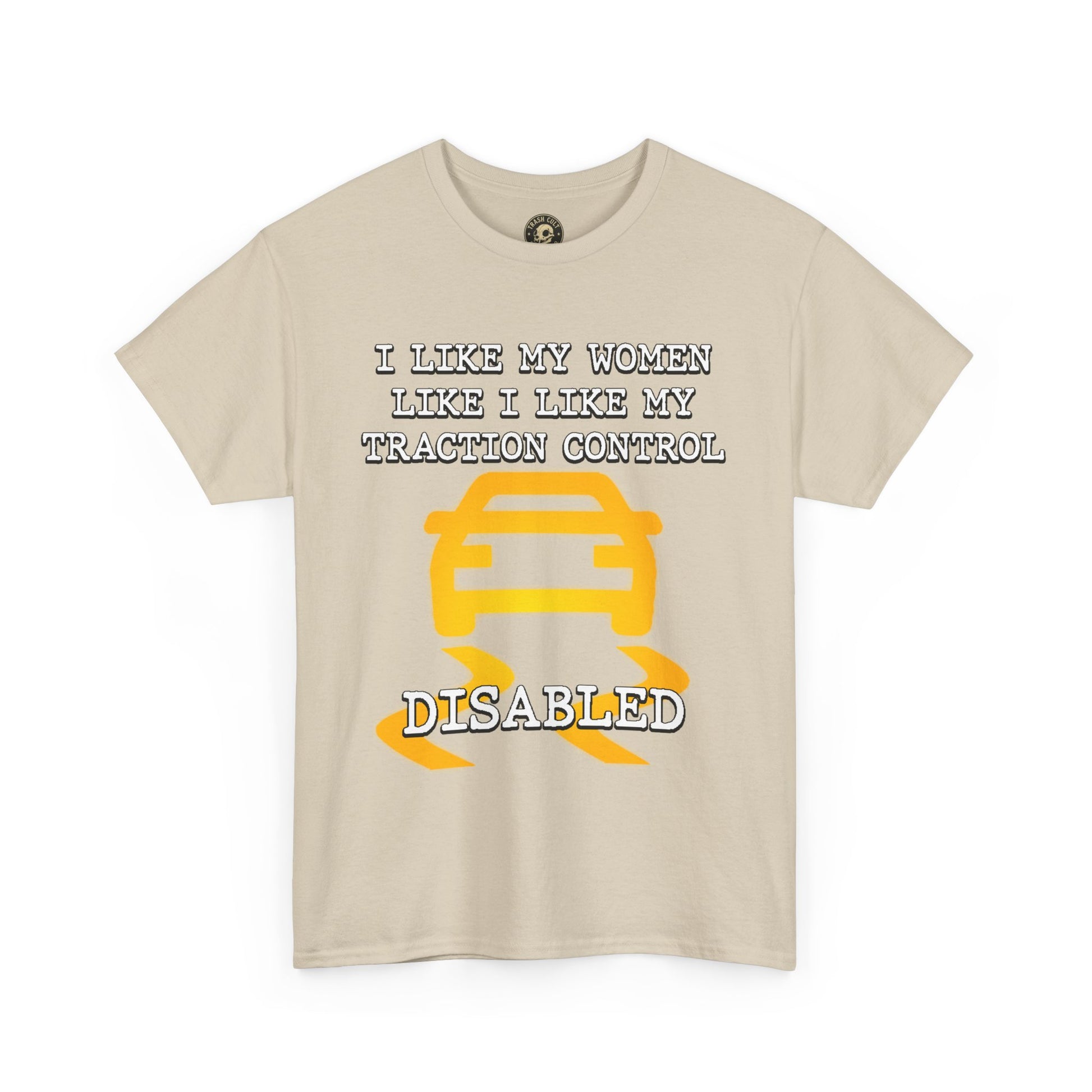 “Traction Control: Off. Standards: Lower.” Funny Car Meme T-Shirt