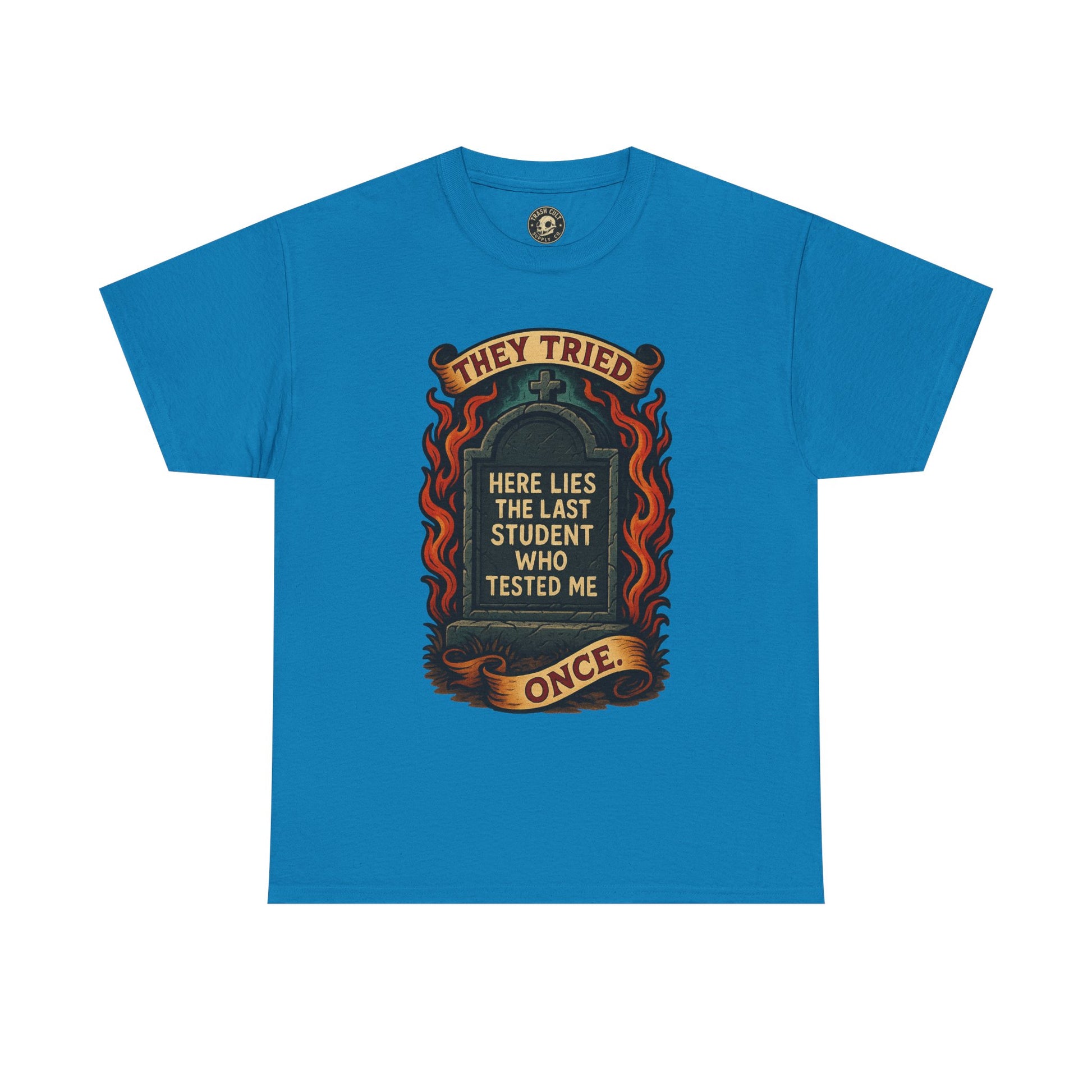 Funny Student Tribute Tee, Unisex Graphic Shirt, Back to School Apparel, Graduation Gift, Teacher Humor Clothing