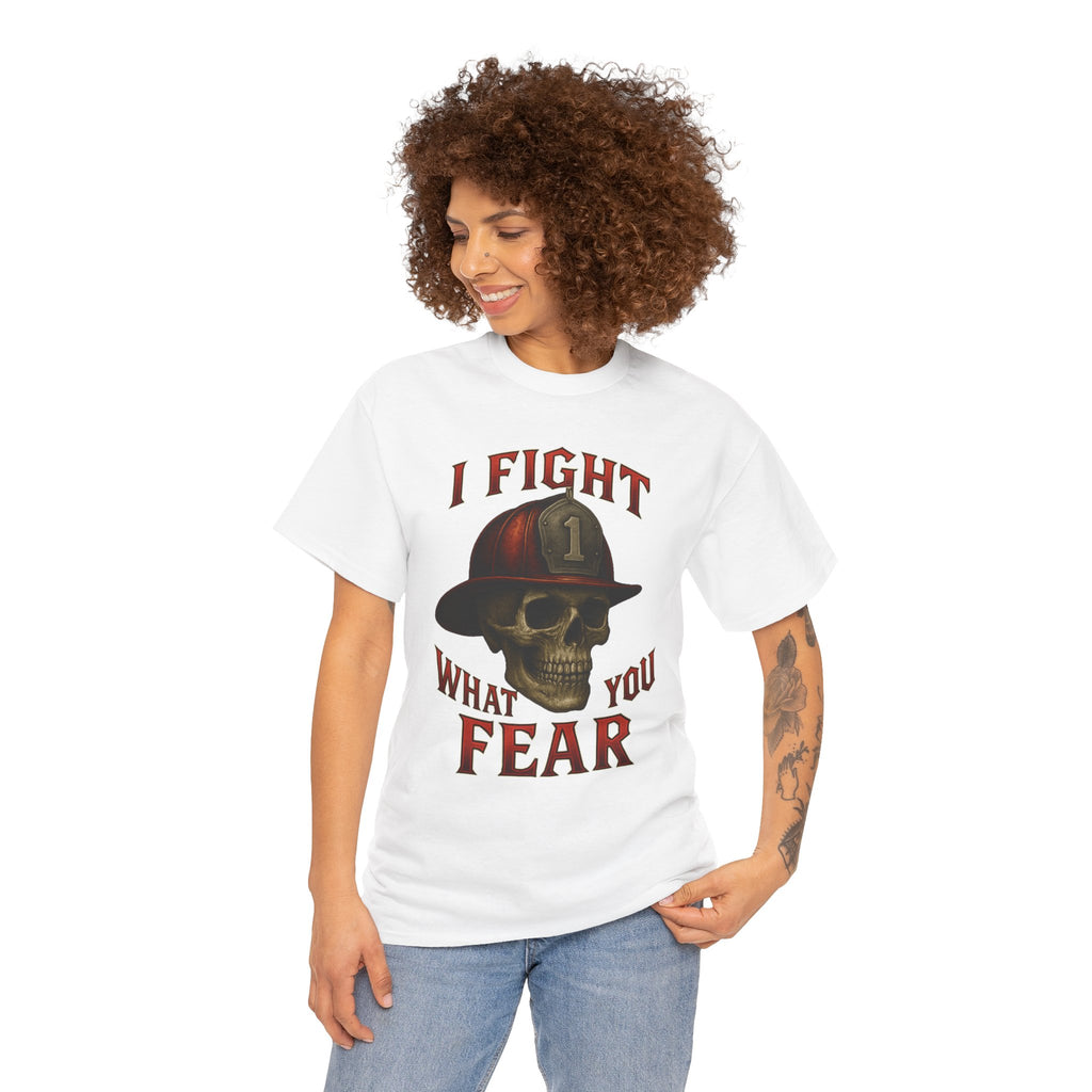 Skull Firefighter Tee - I Fight What You Fear, Casual Shirt, Gift for Firefighters, Halloween Costume, Unisex Apparel