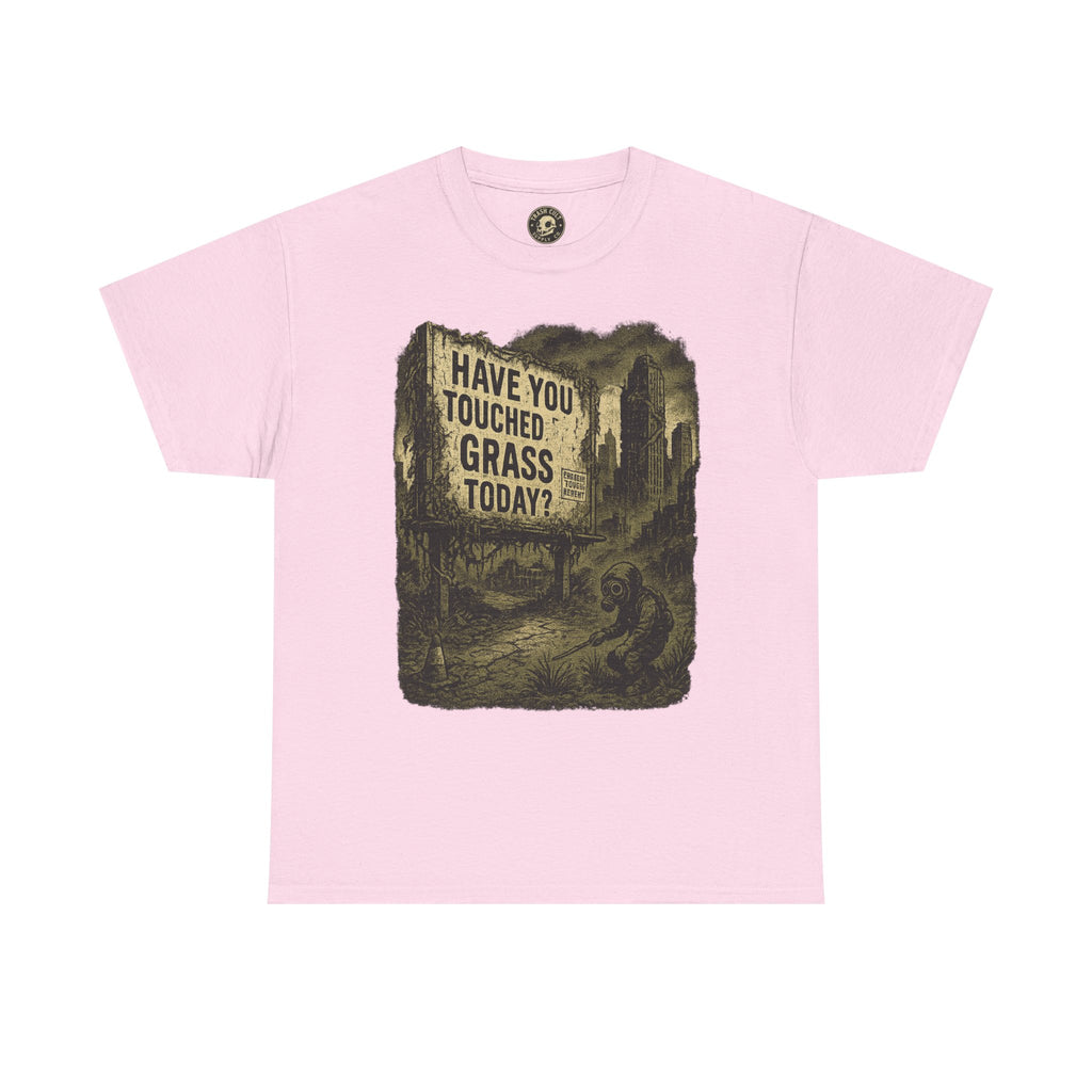 Post-Apocalyptic "Have You Touched Grass Today?" Shirt – Trash Cult Supply Co.