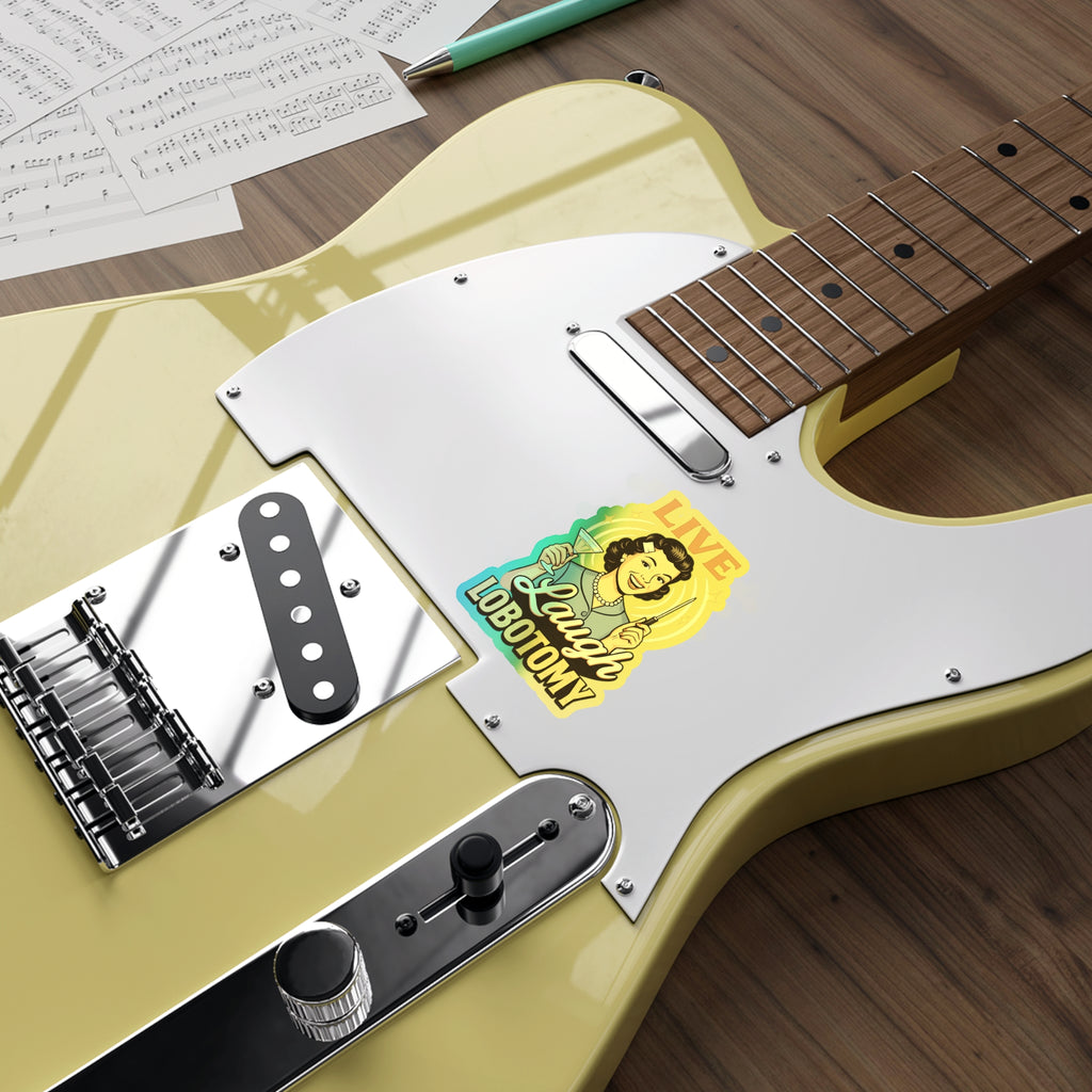 Holographic Die-Cut Stickers: Live Laugh Lobotomy Holographic Sticker – Retro Mental Health Humor Decal