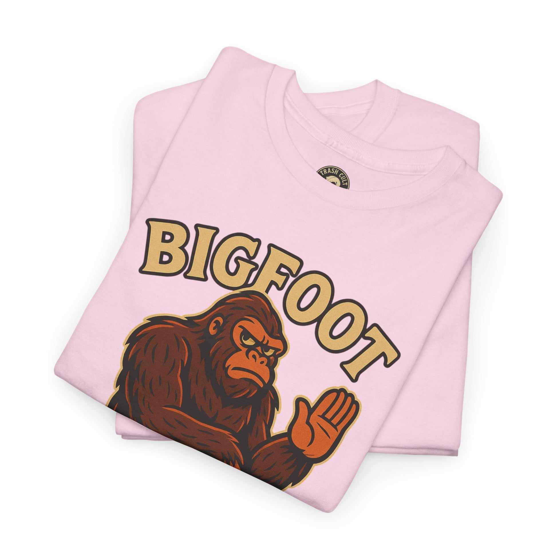 Funny Bigfoot Shirt – “Bigfoot Doesn’t Believe in You Either” Graphic Tee | Trash Cult Supply Co.
