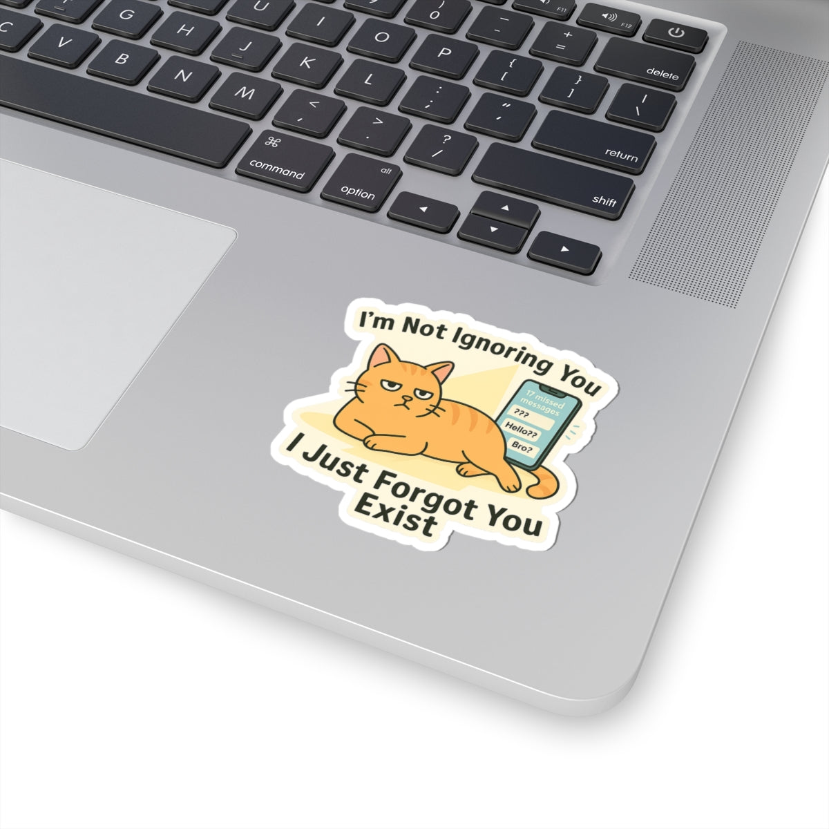 “I’m Not Ignoring You, I Just Forgot You Exist” Sticker – ADHD Ghosting Cat Meme Vinyl