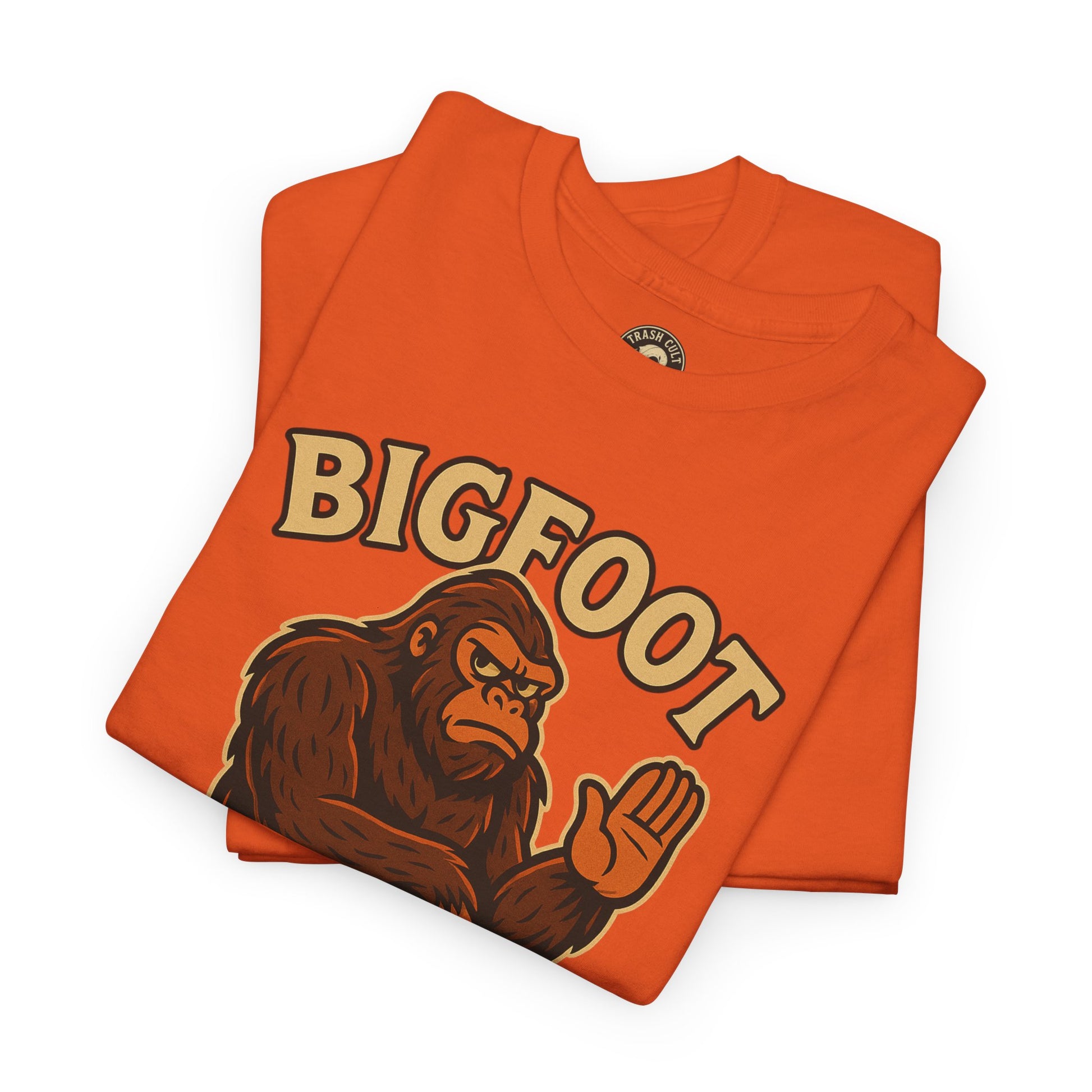 Funny Bigfoot Shirt – “Bigfoot Doesn’t Believe in You Either” Graphic Tee | Trash Cult Supply Co.