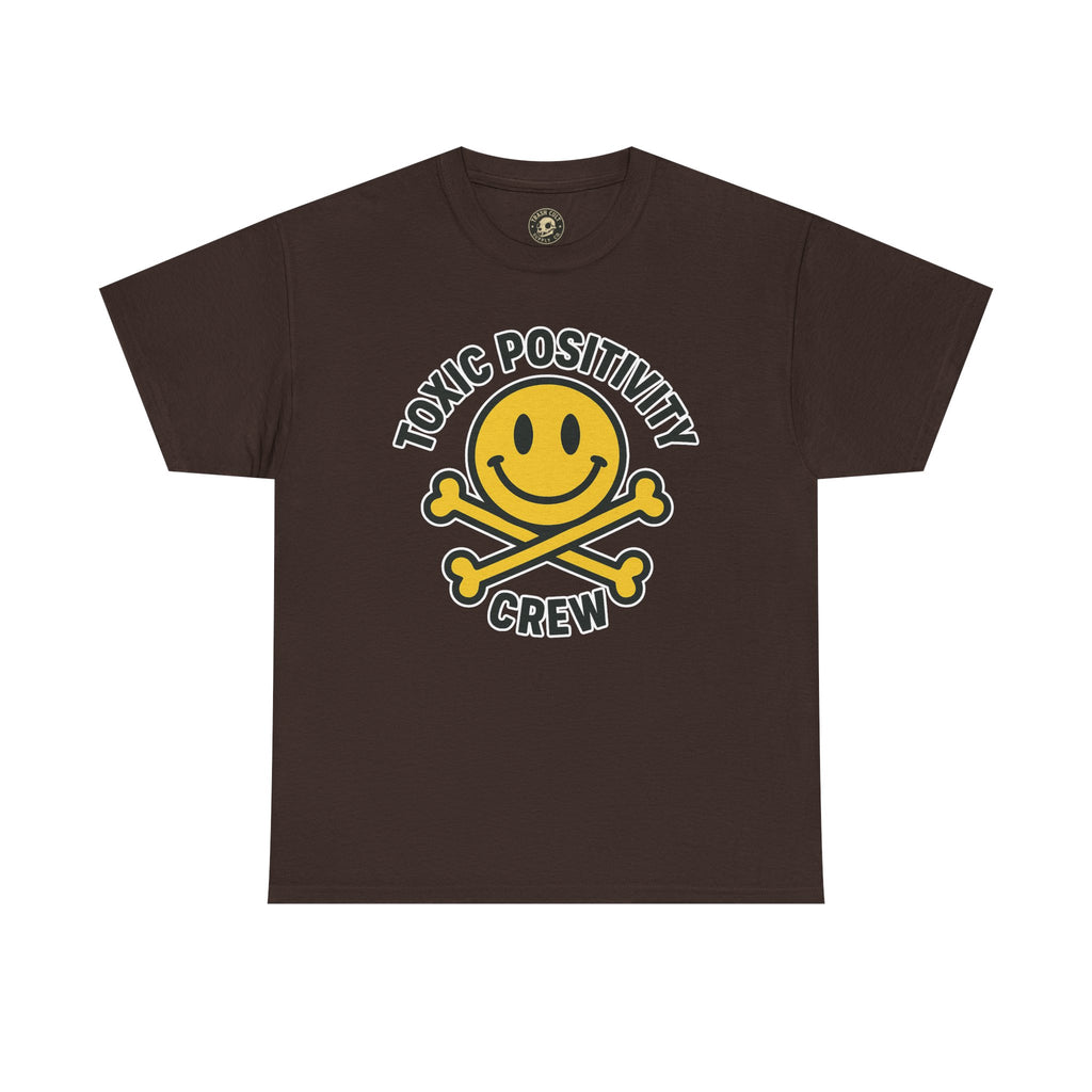 Toxic Positivity Tee | Fun Graphic Shirt for Casual Wear, Gifts, Festivals, Anti-Toxic Vibes, Everyday Style, Unisex T-Shirt