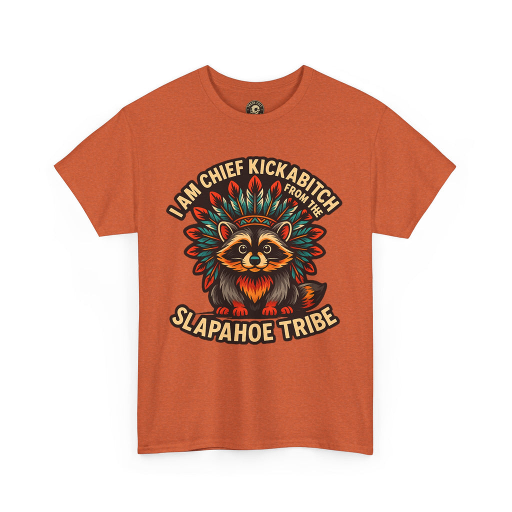 Chief Kickabitch Raccoon Shirt – Funny Slapahoe Tribe Graphic Tee | Bold Unisex Heavy Cotton T-Shirt