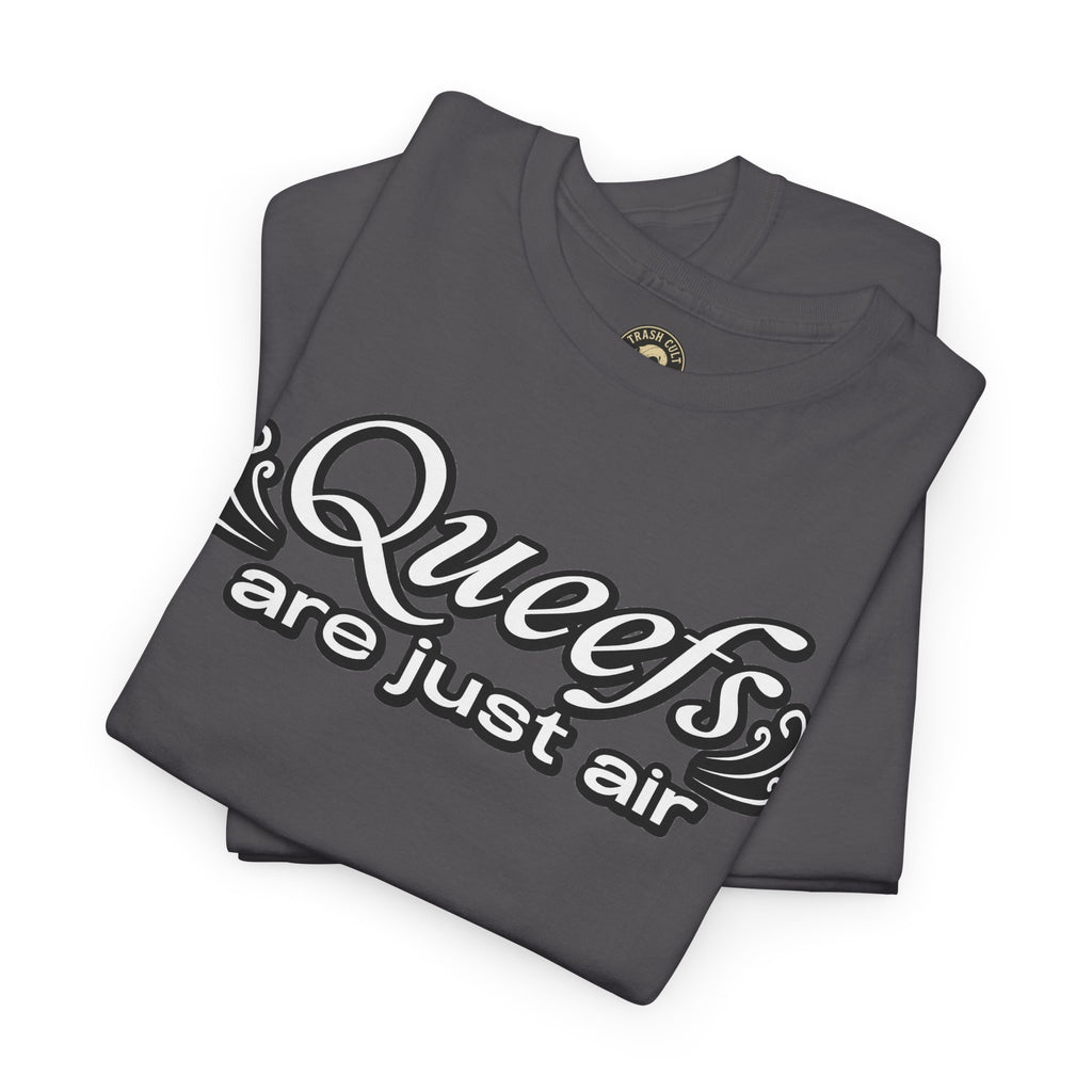 "Queefs Are Just Air" Funny Statement T-Shirt – Bold Graphic Tee