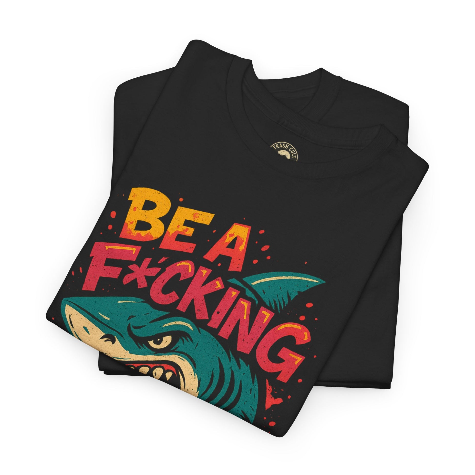 Be a F*cking Shark Graffiti Shirt – Bold Streetwear Graphic | Gildan 5000