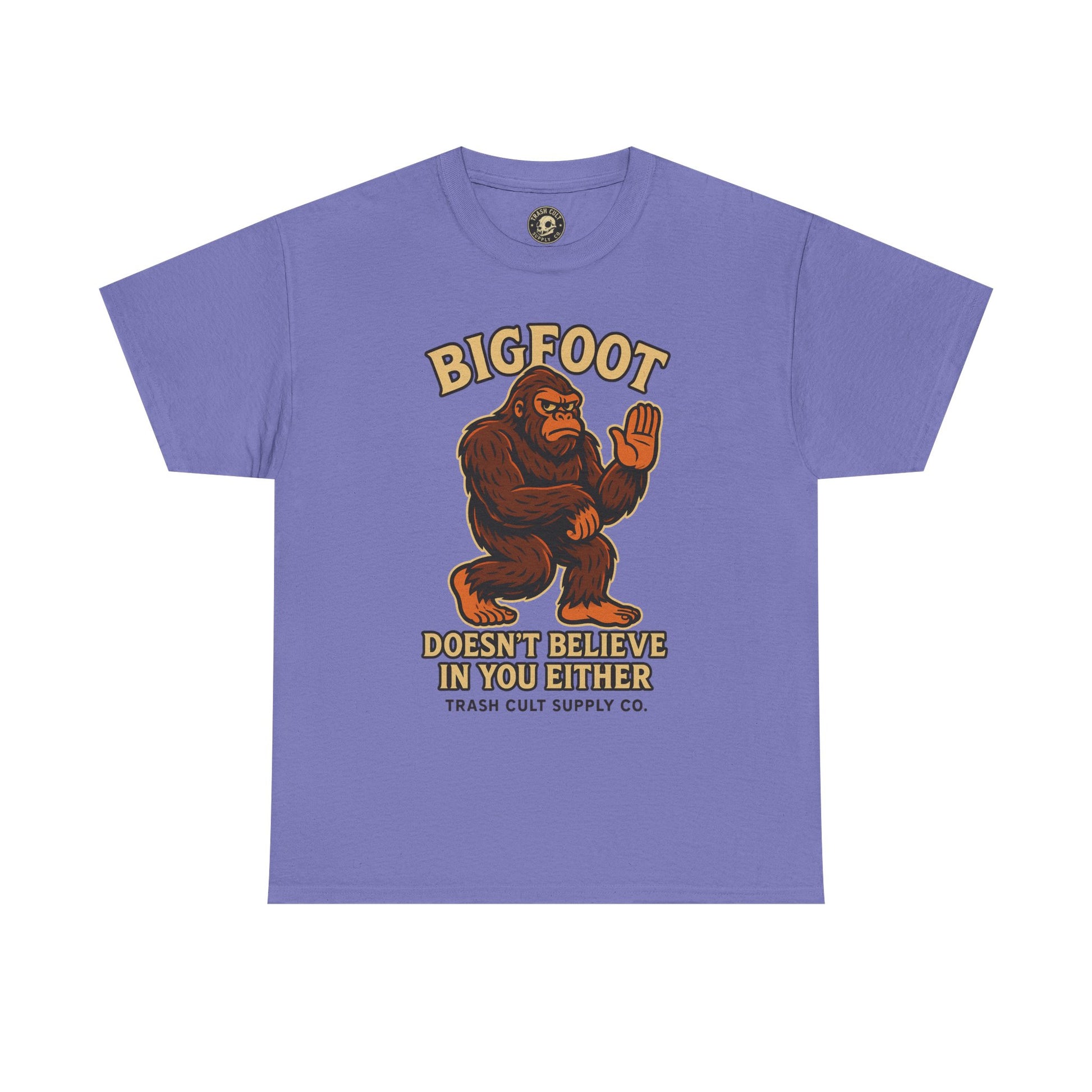 Funny Bigfoot Shirt – “Bigfoot Doesn’t Believe in You Either” Graphic Tee | Trash Cult Supply Co.