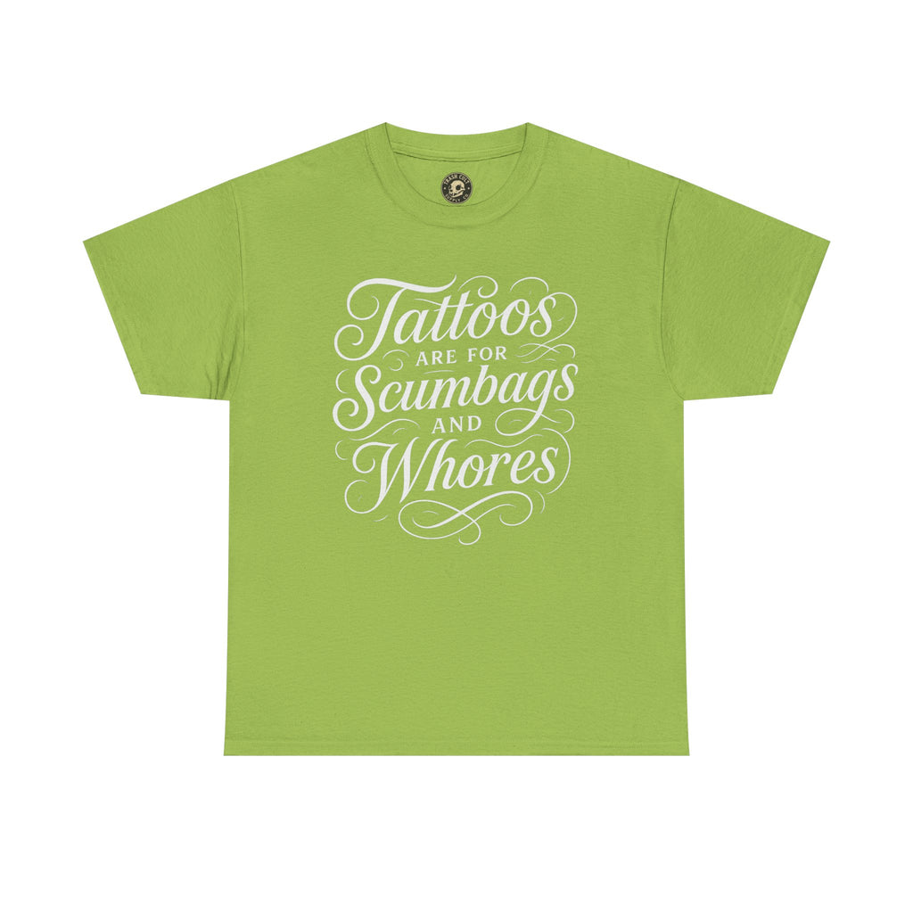 Casual Graphic Tee - "Tattoos Are for Scumbags and Whores" - Edgy Streetwear, Gift for Tattoo Lovers, Fun Unisex Fashion, Unique [...]
