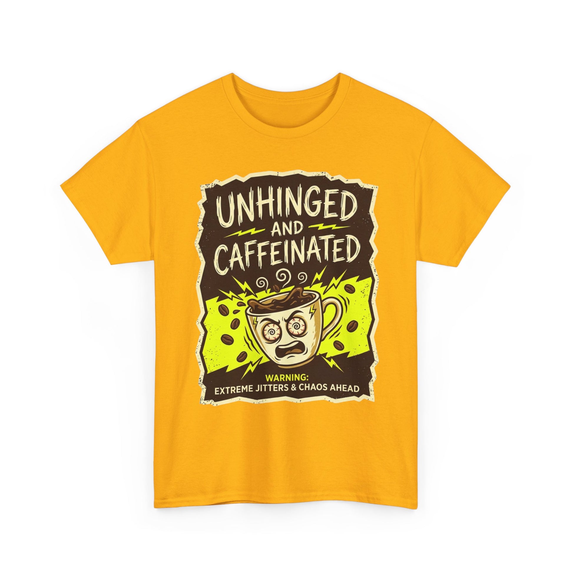 Unhinged and Caffeinated Tee — Funny Coffee Lover T-Shirt