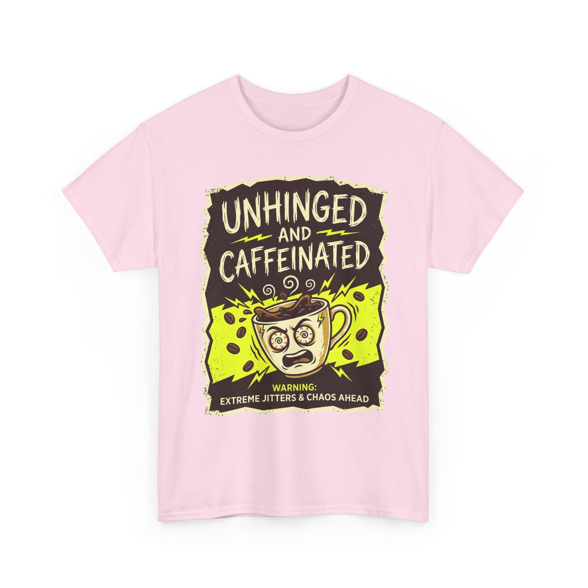 Unhinged and Caffeinated Tee — Funny Coffee Lover T-Shirt