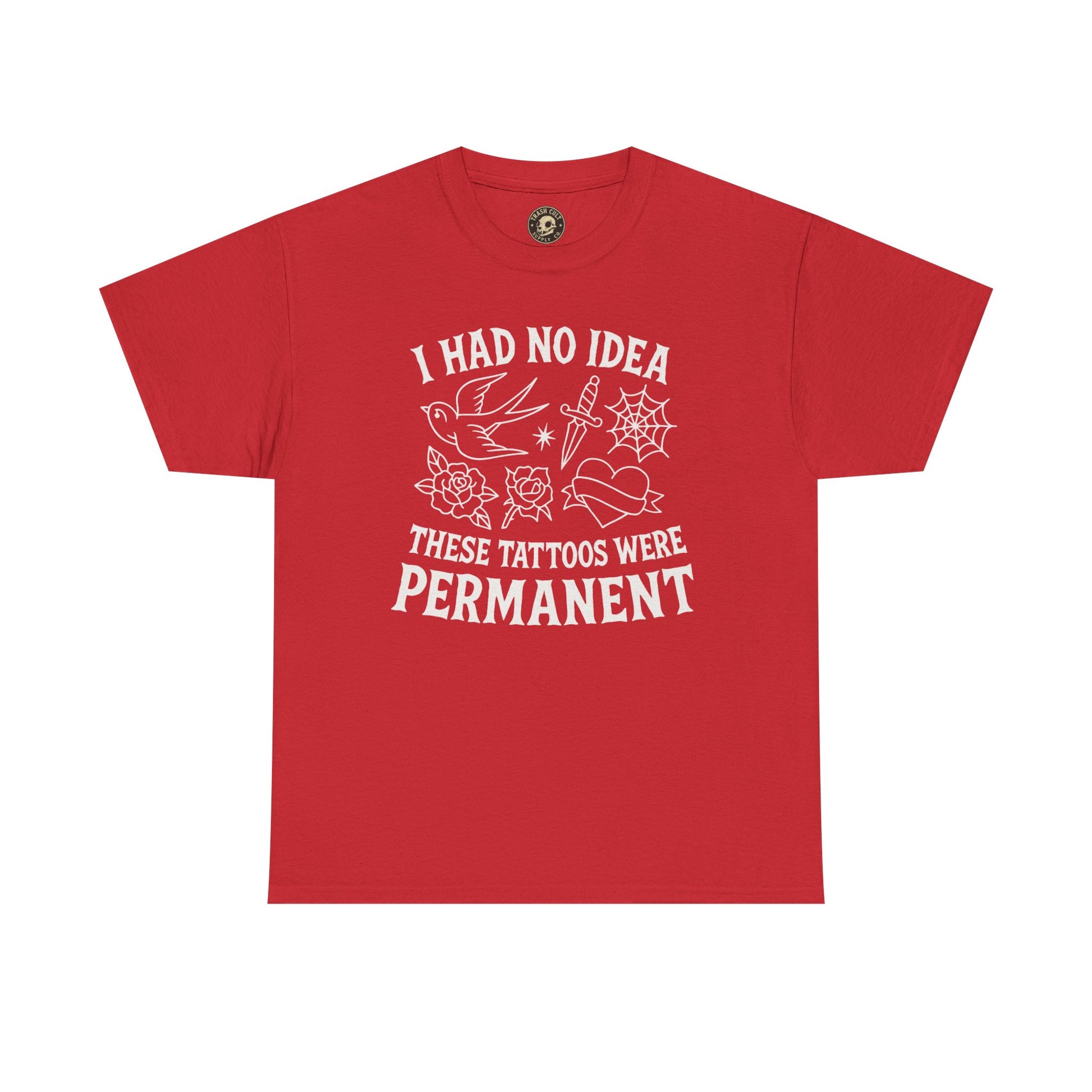 I Had No Idea These Tattoos Were Permanent Shirt – Funny Tattoo Flash Tee – Gildan 5000