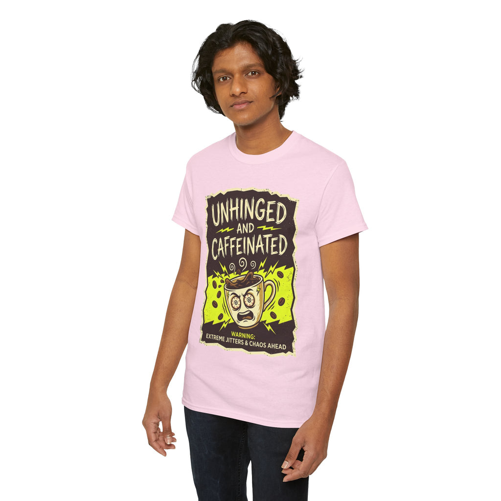 Unhinged and Caffeinated Tee — Funny Coffee Lover T-Shirt