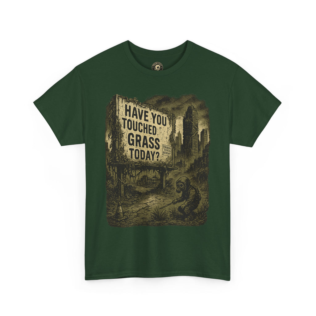 Post-Apocalyptic "Have You Touched Grass Today?" Shirt – Trash Cult Supply Co.