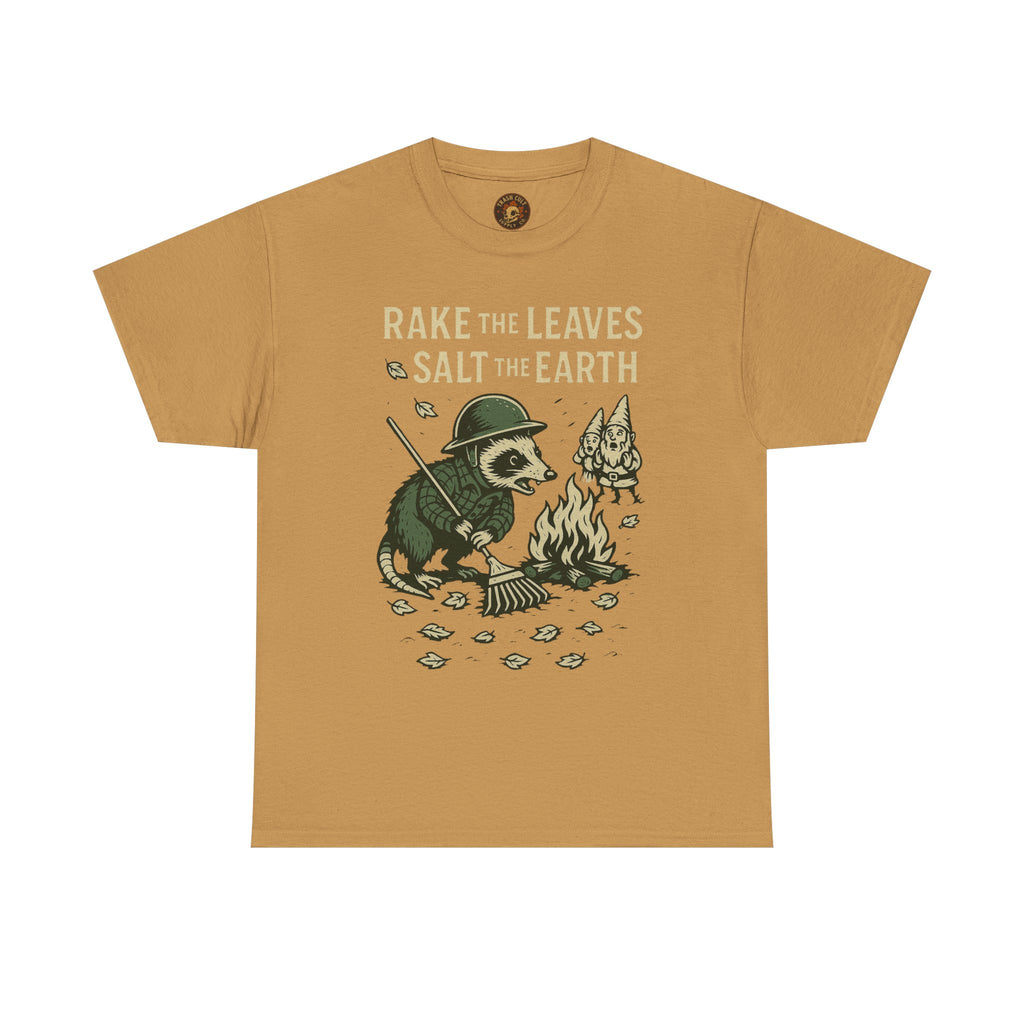 Rake the Leaves Salt the Earth Shirt – Possum Yard Warfare Tee – Fall of Humanity Collection – Trash Cult Supply Co.