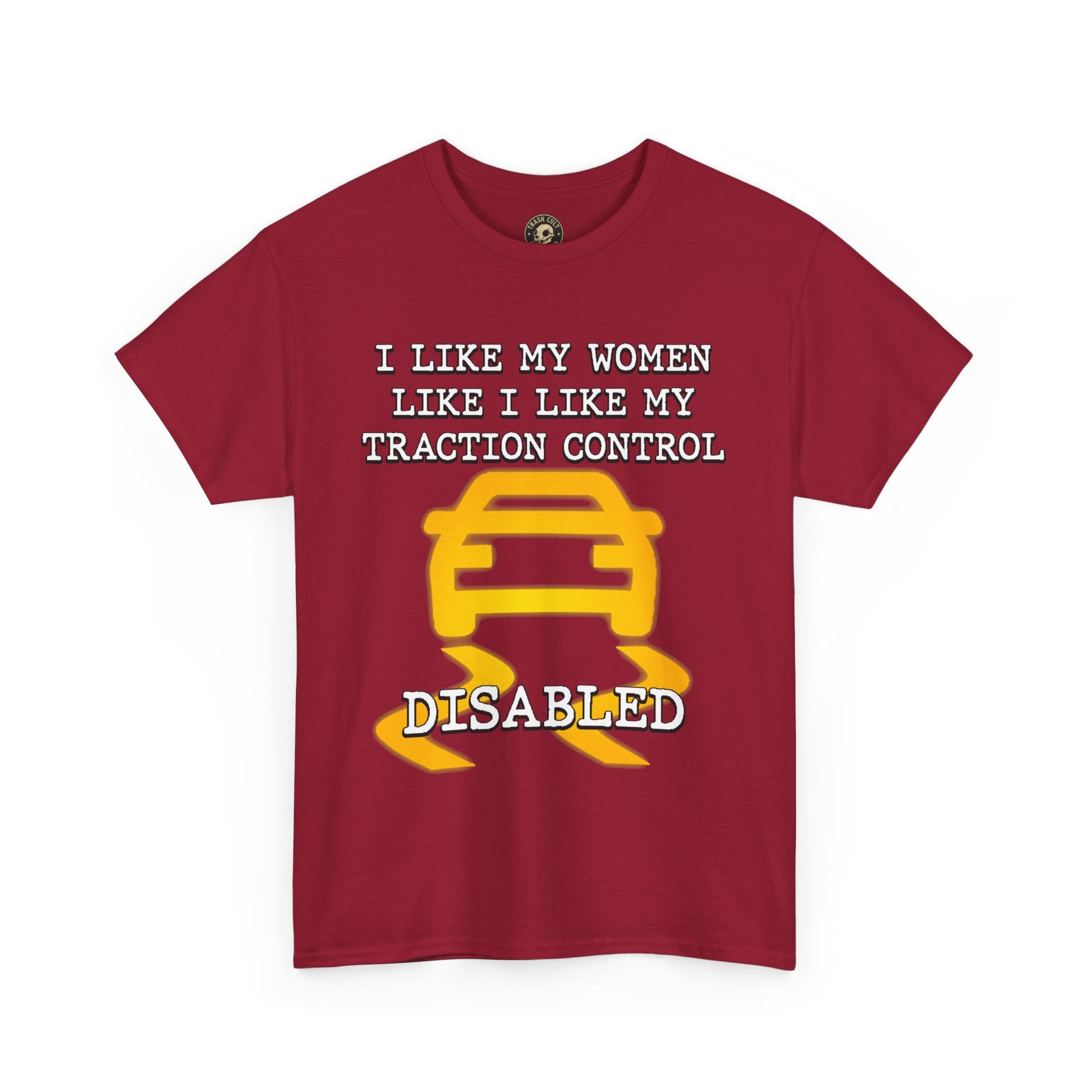 “Traction Control: Off. Standards: Lower.” Funny Car Meme T-Shirt