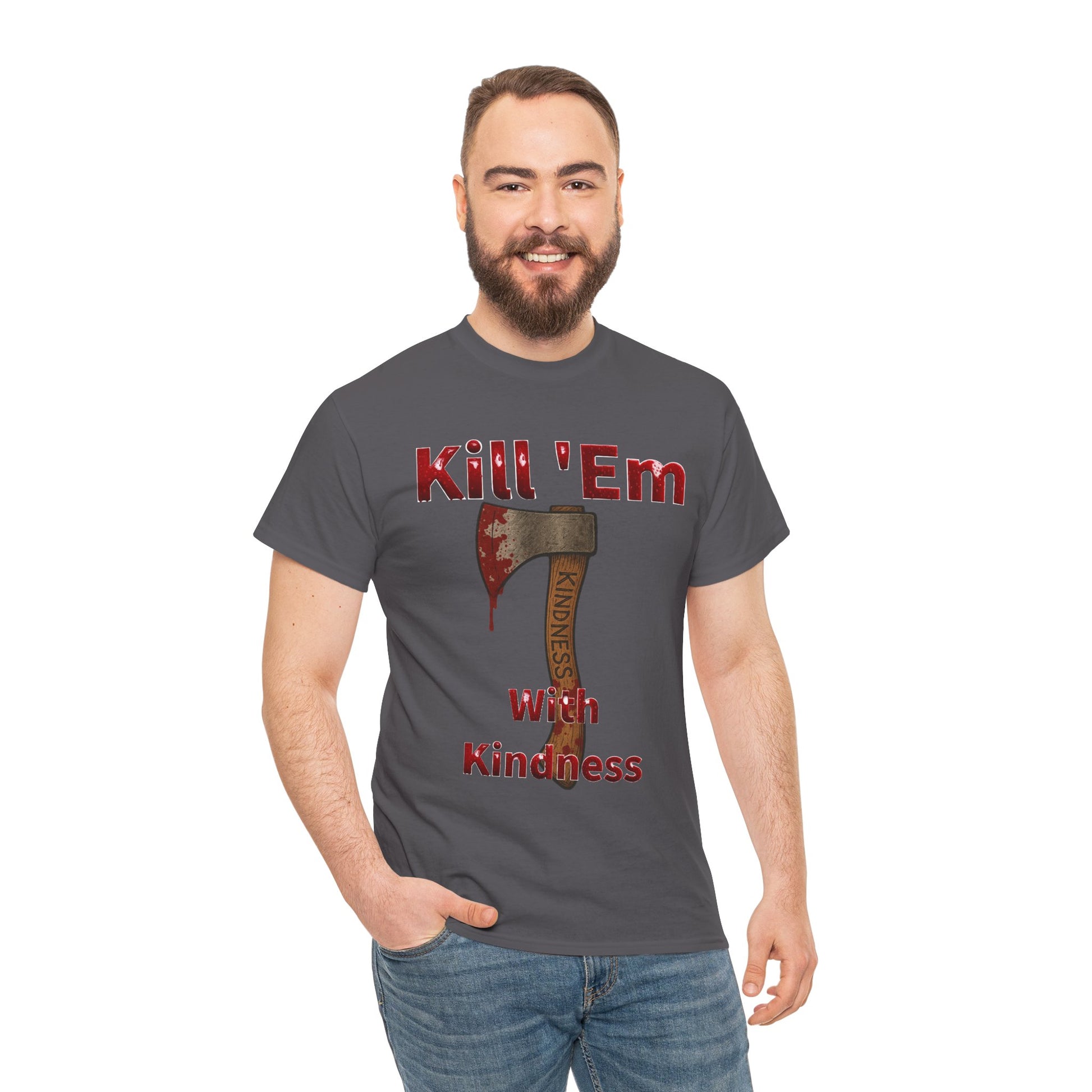 Kill 'Em With Kindness Unisex Tee, Funny Graphic Shirt, Casual Wear, Gift for Friends, Humor Tee