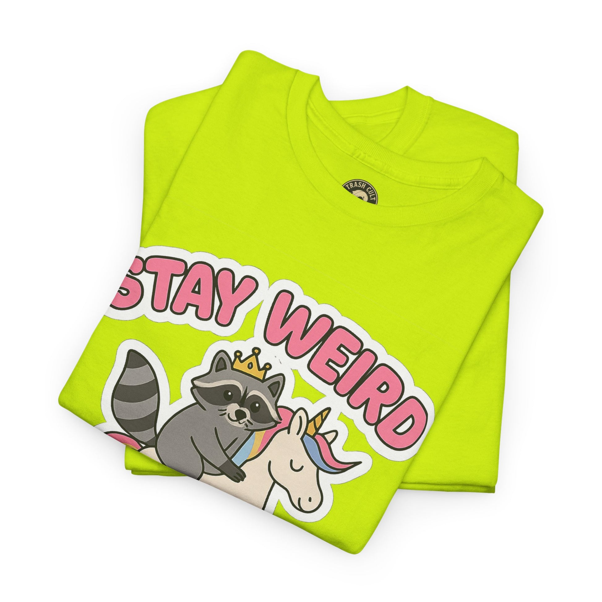 Stay Weird Stay Feral Shirt – Raccoon & Unicorn – High Visibility Gildan 5000 Tee