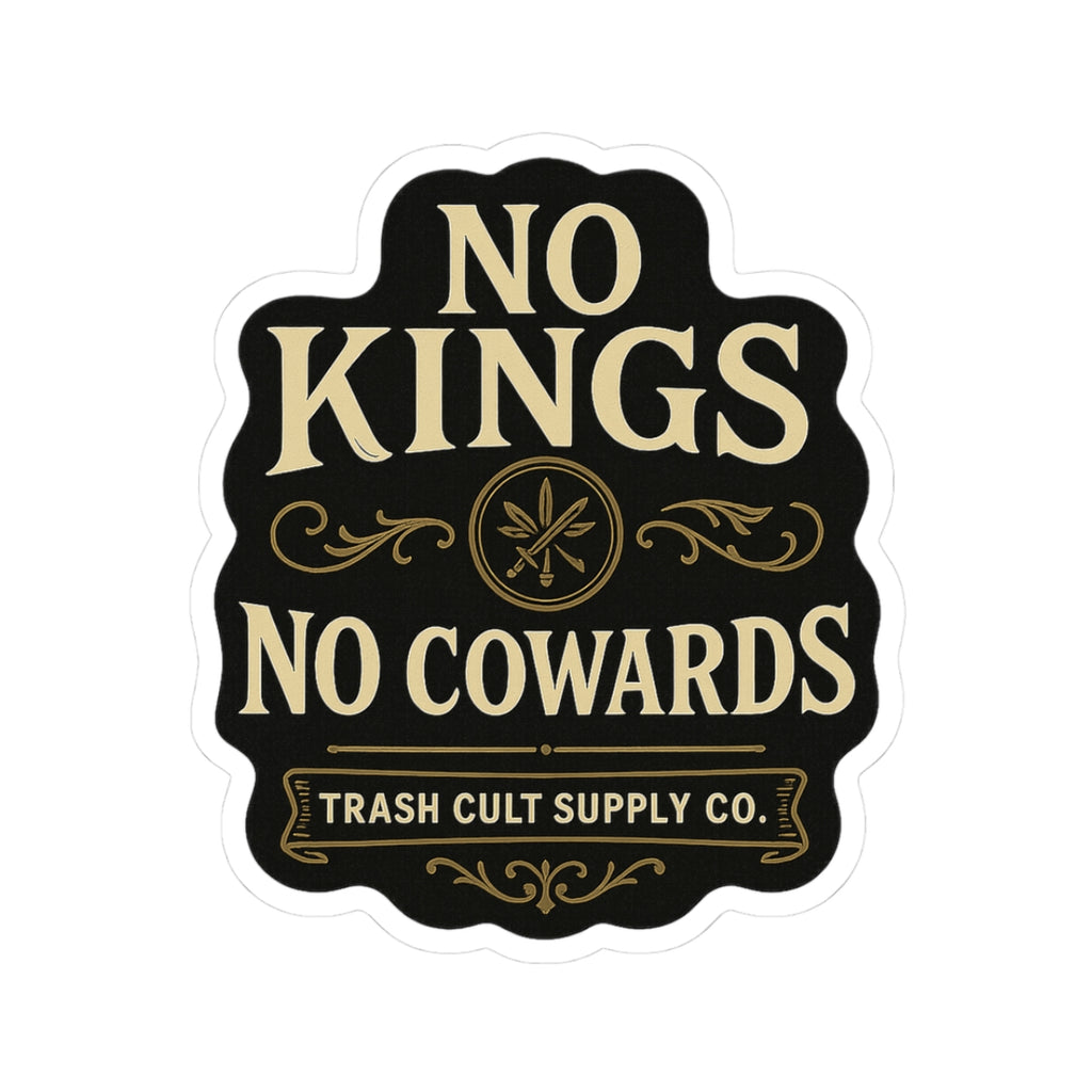No Kings, No Cowards Sticker – Vintage Vigilante | Trash Cult Supply Co.