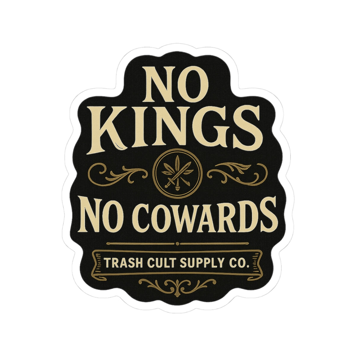No Kings, No Cowards Sticker – Vintage Vigilante | Trash Cult Supply Co.
