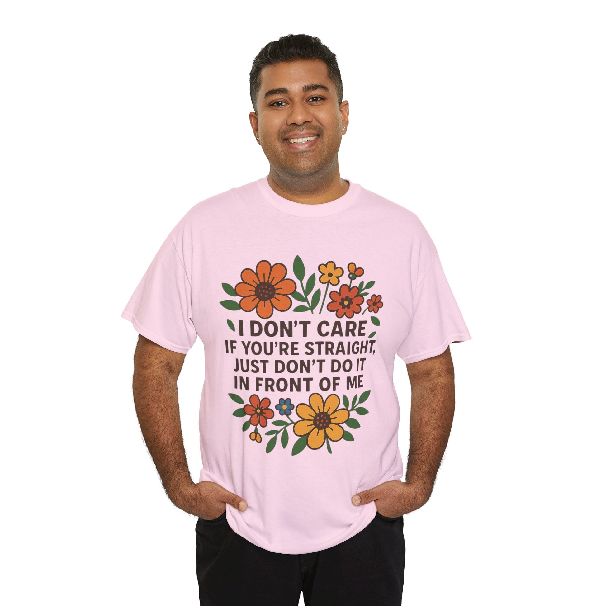 “I Don’t Care If You’re Straight” Funny Floral Shirt – LGBTQ+ Ally Tee – Bold Statement Graphic – Gildan 5000