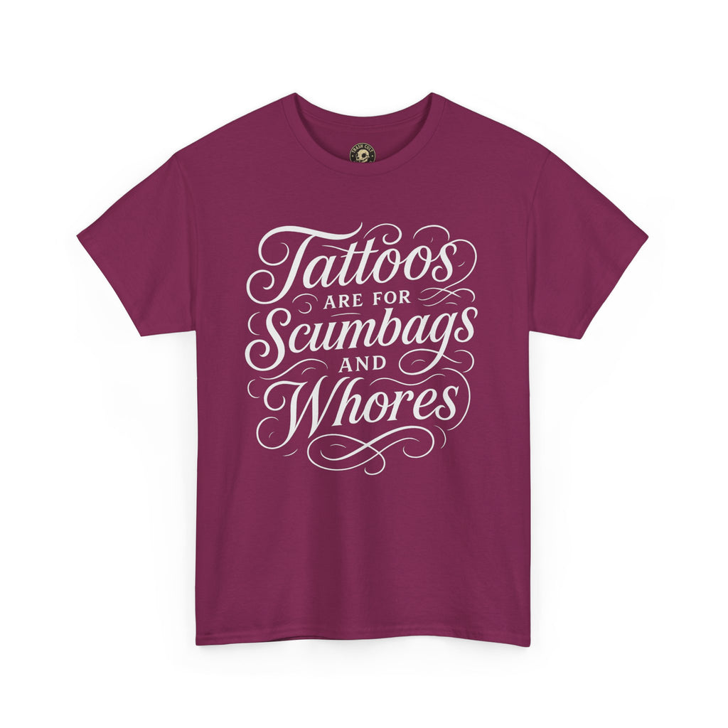Casual Graphic Tee - "Tattoos Are for Scumbags and Whores" - Edgy Streetwear, Gift for Tattoo Lovers, Fun Unisex Fashion, Unique [...]