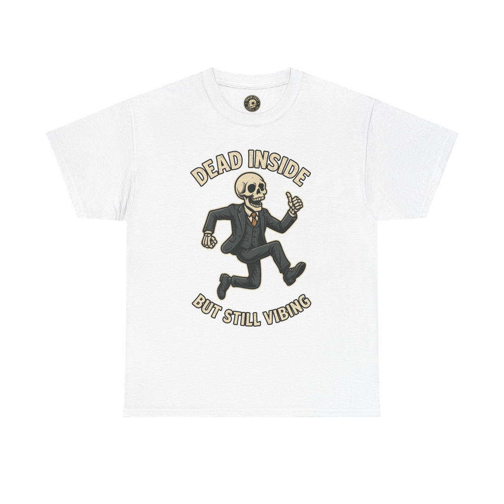 Dead Inside But Still Vibing Skeleton Shirt – Funny Unisex Heavy Cotton Tee