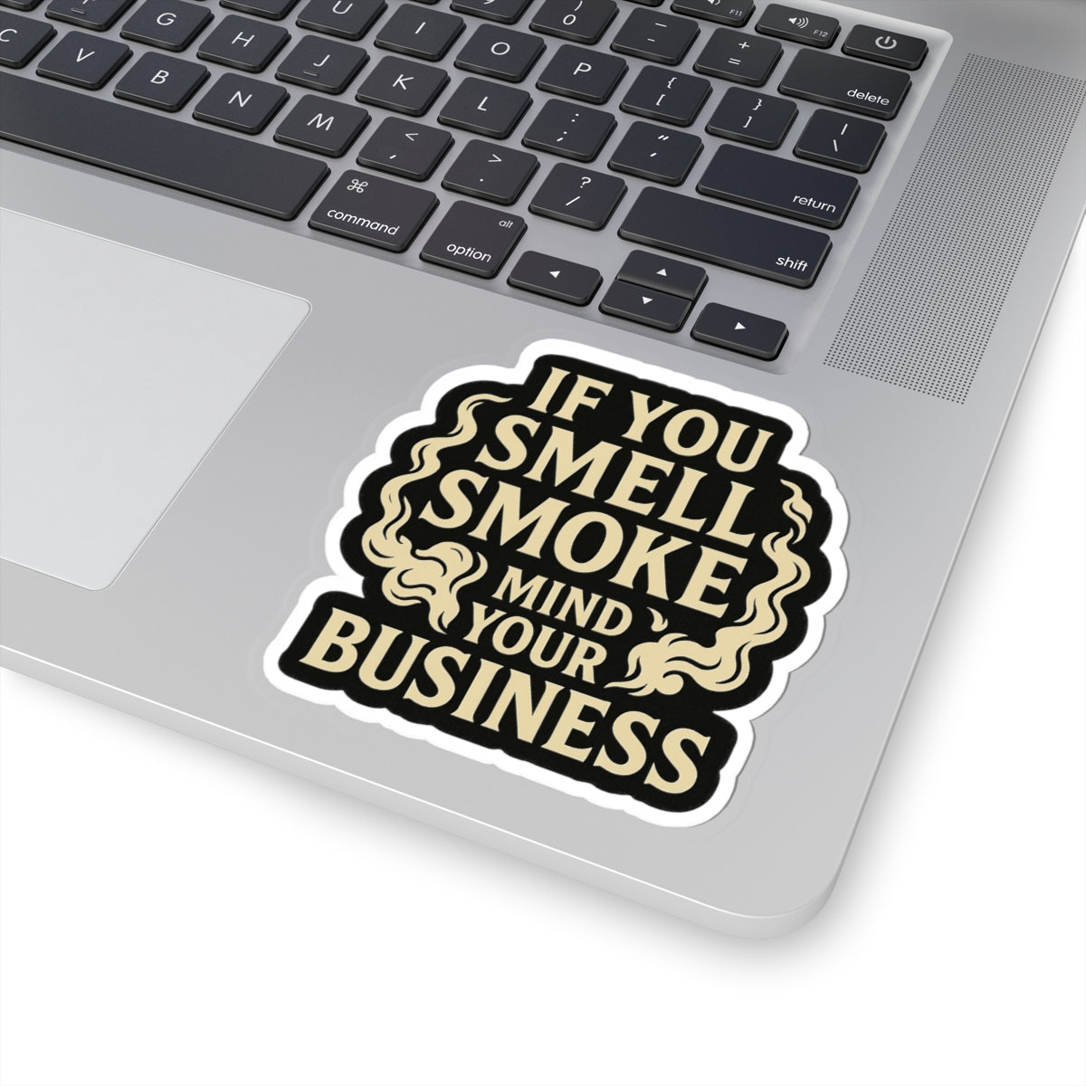 If You Smell Smoke Mind Your Business – Funny Firefighter Sticker – Glossy Kiss-Cut Vinyl Decal for Helmets, Gear, and Gifts