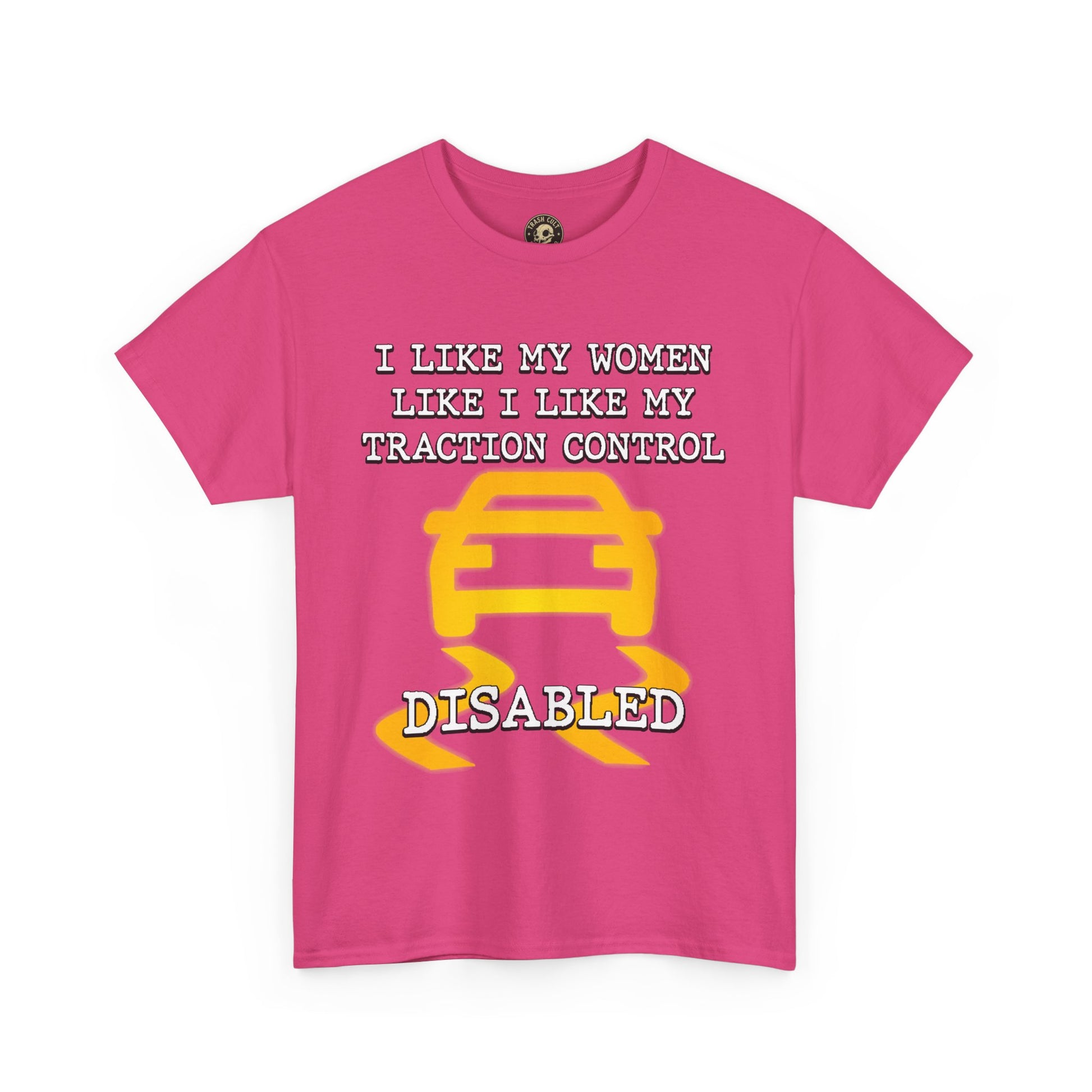 “Traction Control: Off. Standards: Lower.” Funny Car Meme T-Shirt