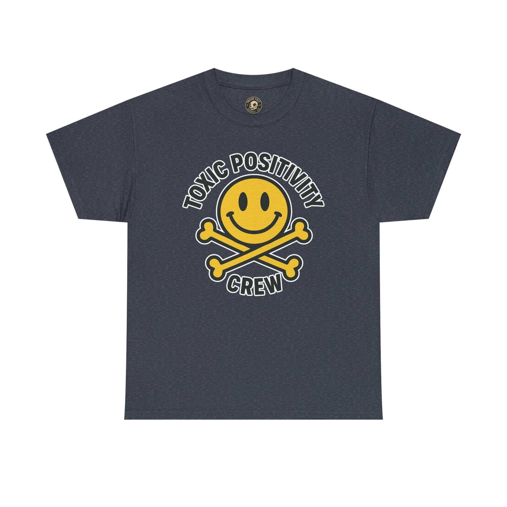 Toxic Positivity Tee | Fun Graphic Shirt for Casual Wear, Gifts, Festivals, Anti-Toxic Vibes, Everyday Style, Unisex T-Shirt