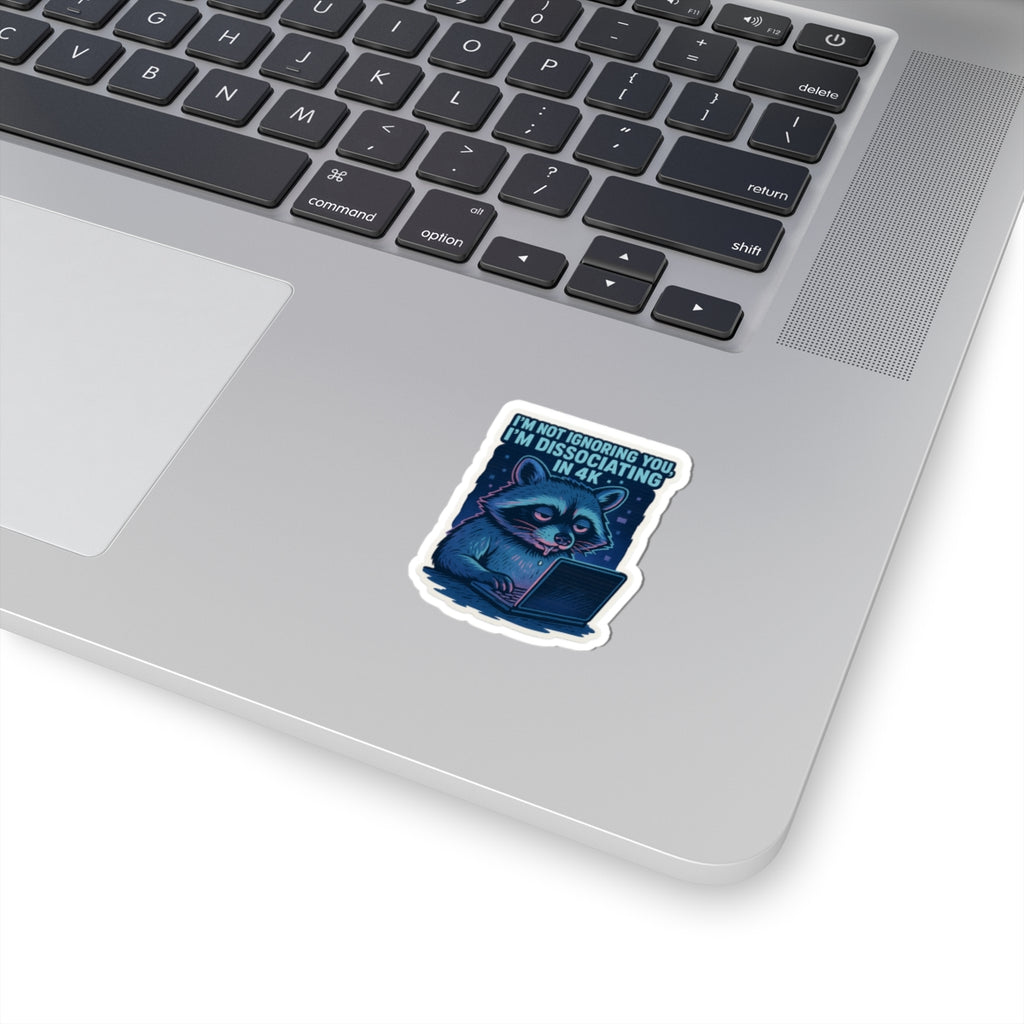 Dissociating in 4K – Vinyl Raccoon Sticker
