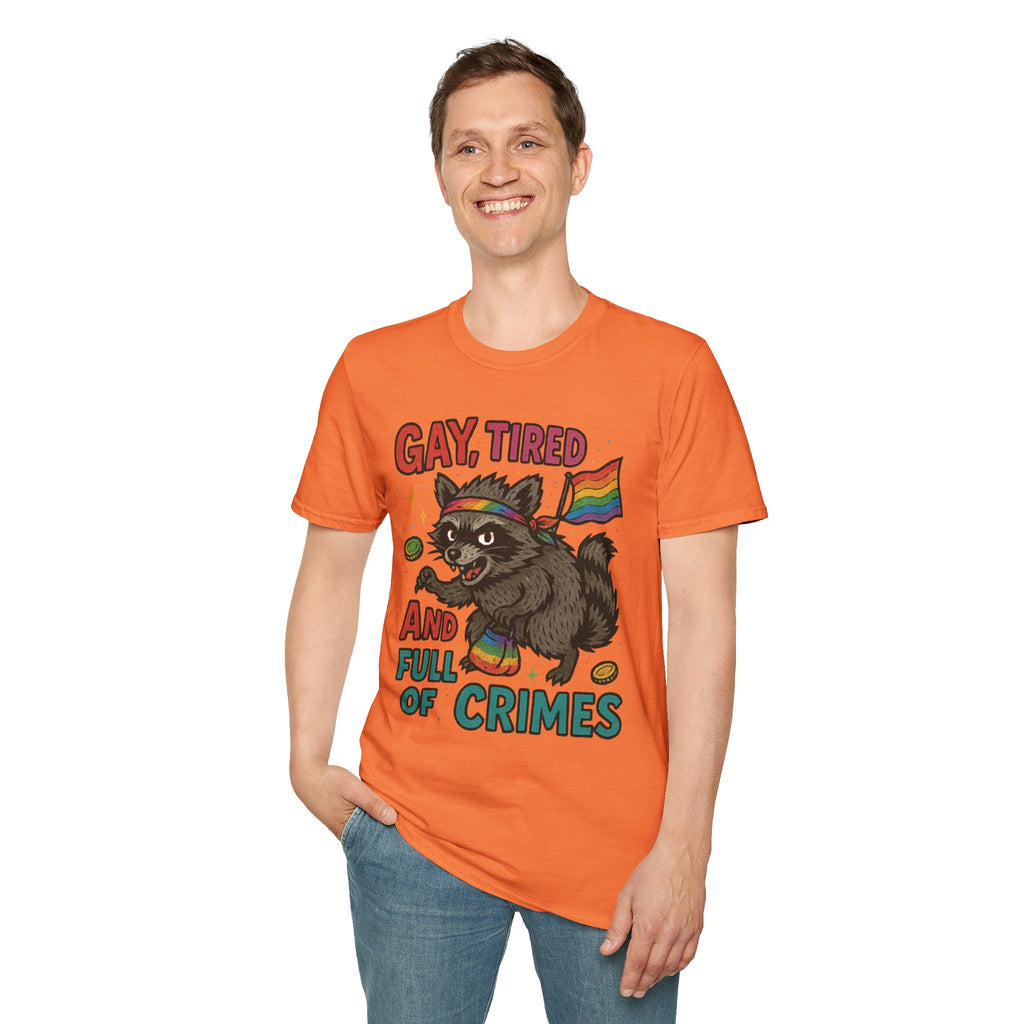 Gay, Tired, and Full of Crimes Raccoon Pride T-Shirt – Gildan Softstyle Unisex Tee