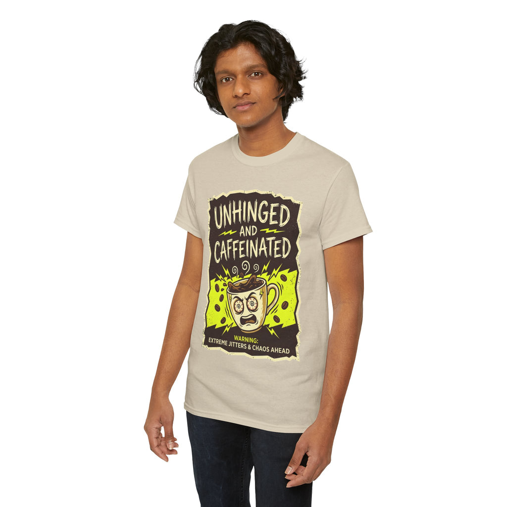 Unhinged and Caffeinated Tee — Funny Coffee Lover T-Shirt