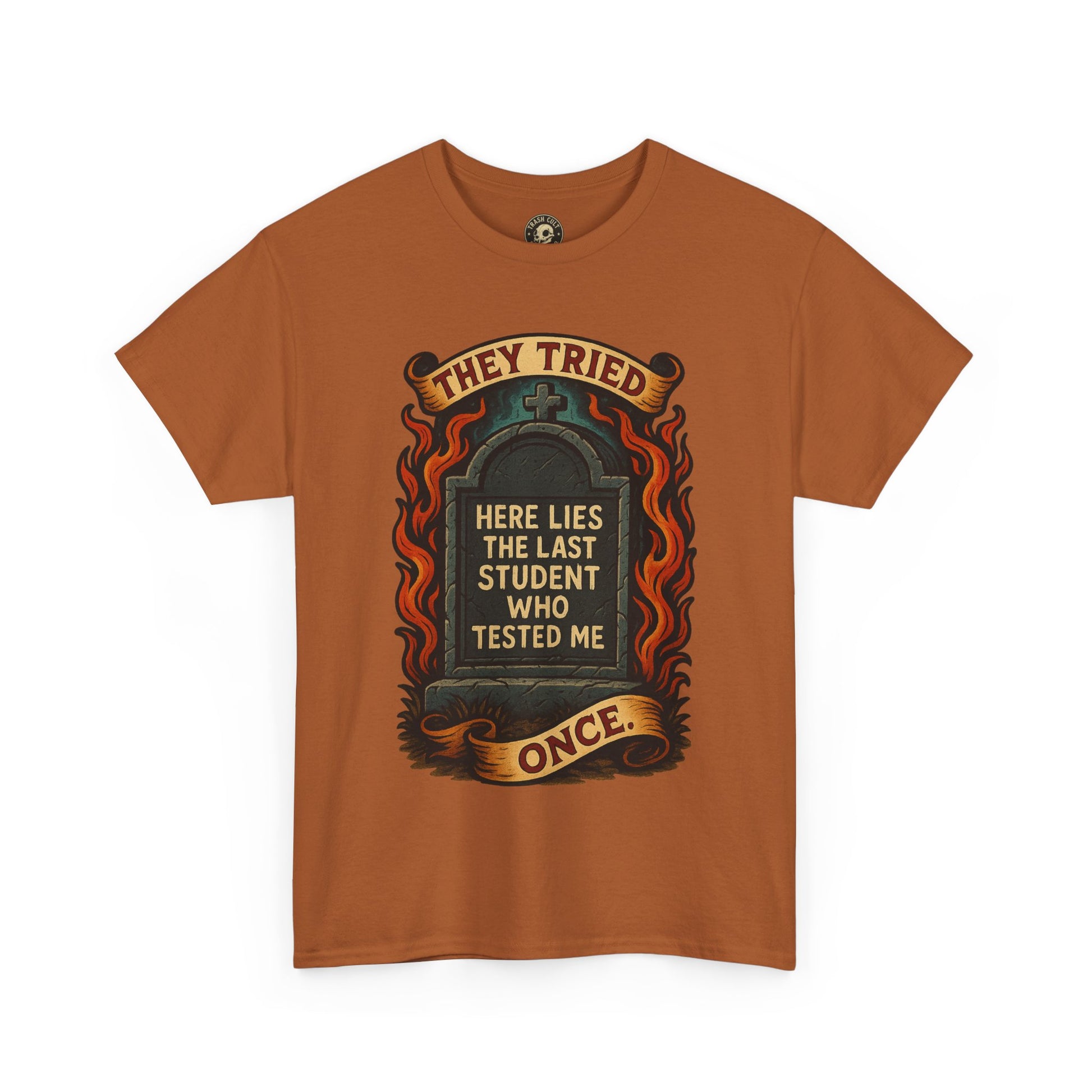 Funny Student Tribute Tee, Unisex Graphic Shirt, Back to School Apparel, Graduation Gift, Teacher Humor Clothing