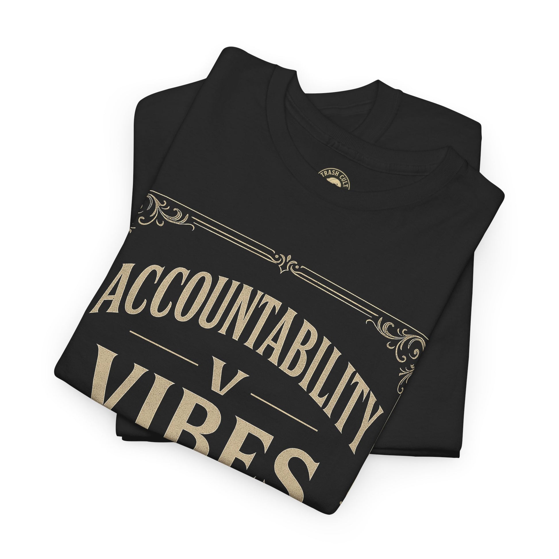 Accountability > Vibes T-Shirt (Black Gildan 5000) – Vintage Vigilante | Trash Cult Supply Co.